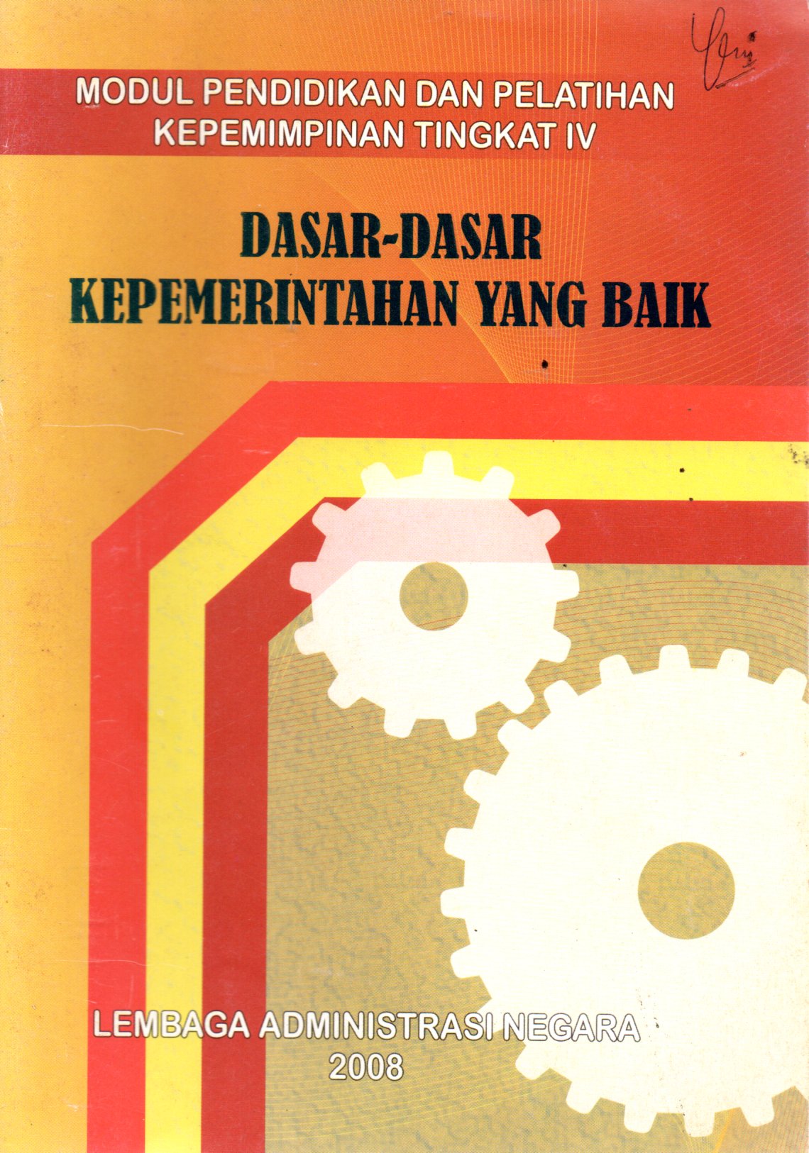 Sampul Modul Pendidikan dan Pelatihan Kepemimpinan Tingkat IV :  Dasar-Dasar Kepemerintahan yang Baik
