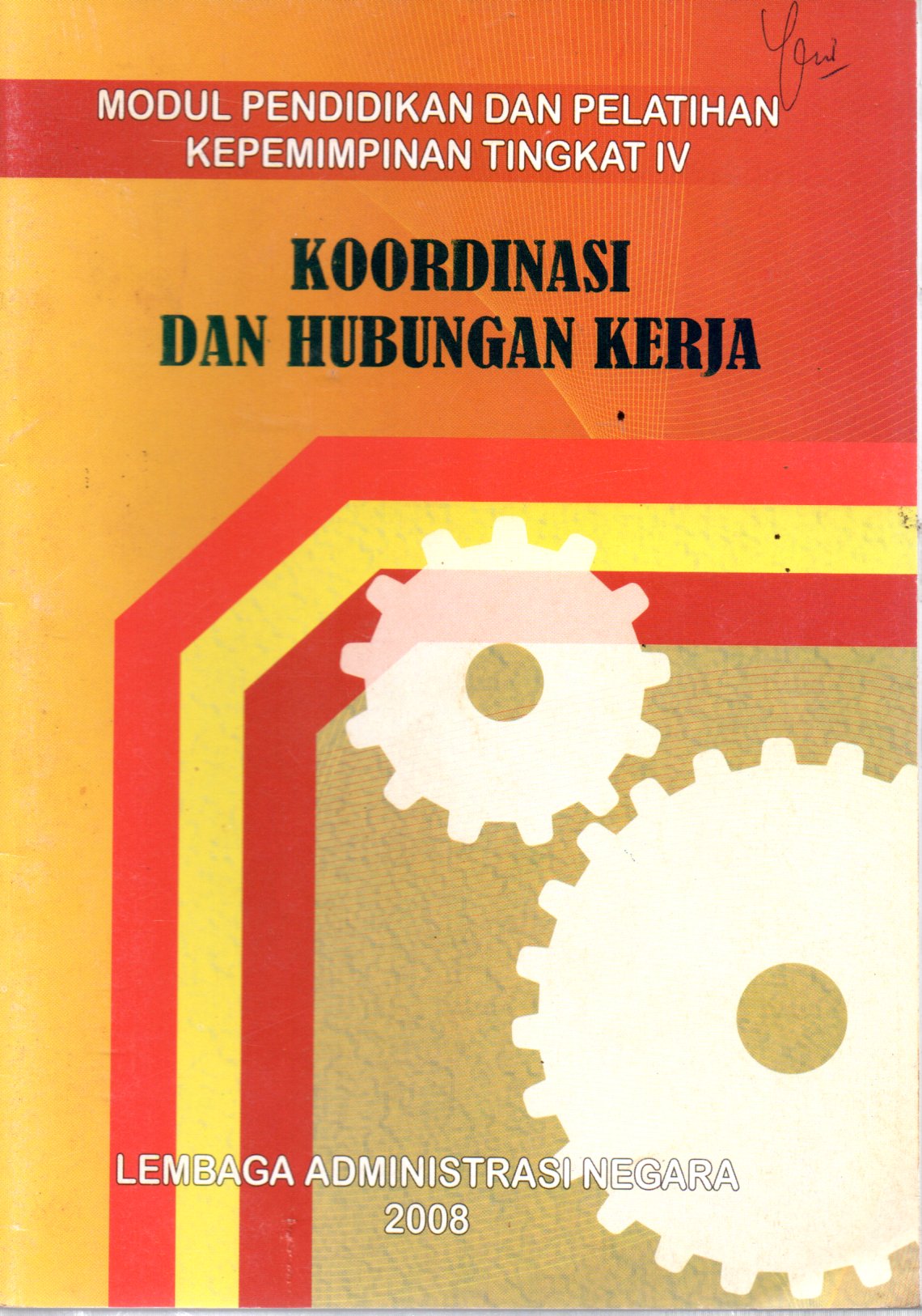 Sampul Modul Pendidikan dan Pelatihan Kepemimpinan Tingkat IV :  Koordinasi dan Hubungan Kerja