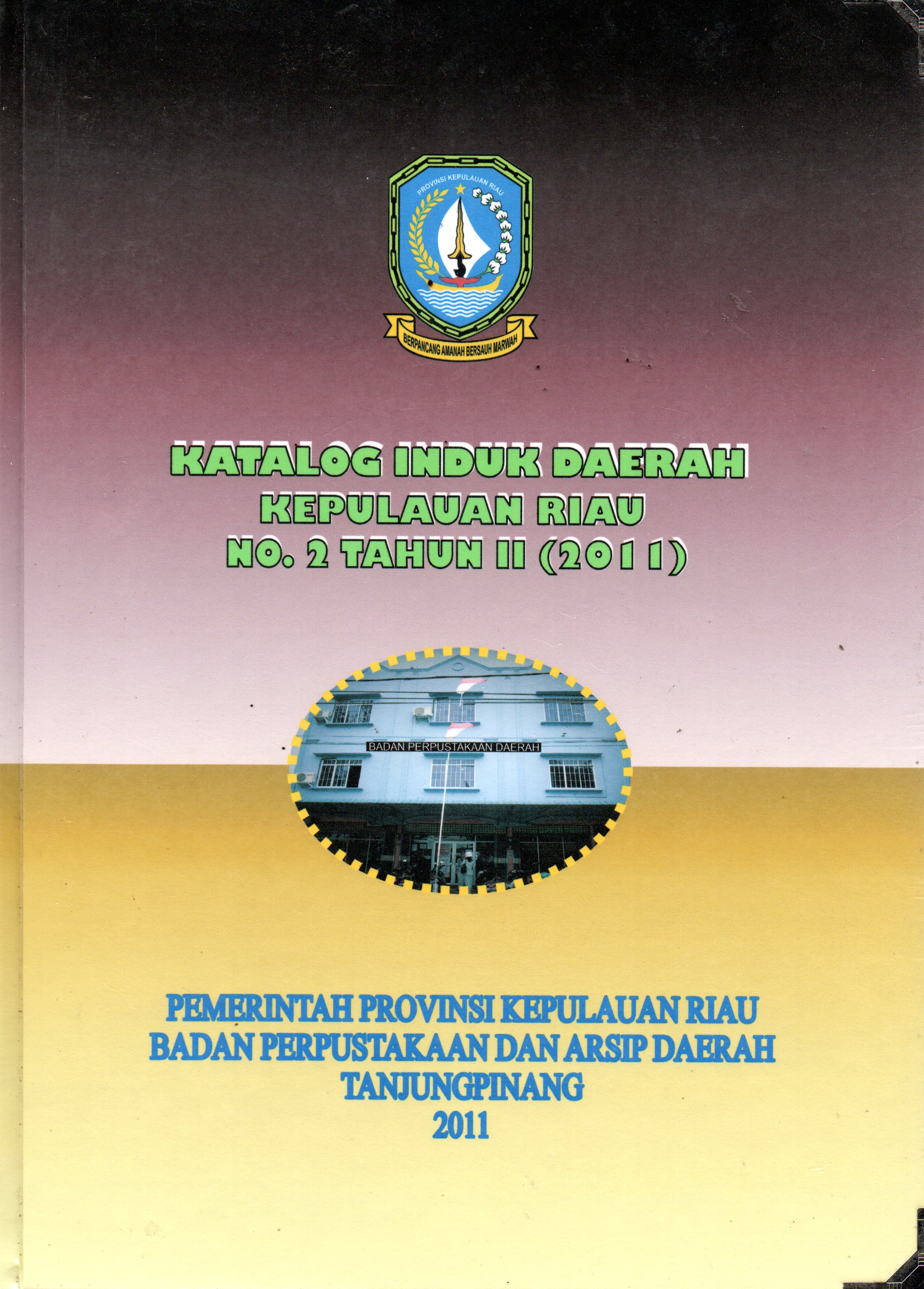 Sampul Katalog Induk Daerah Kepualauan Riau Nomor 2 Tahun II (2011)