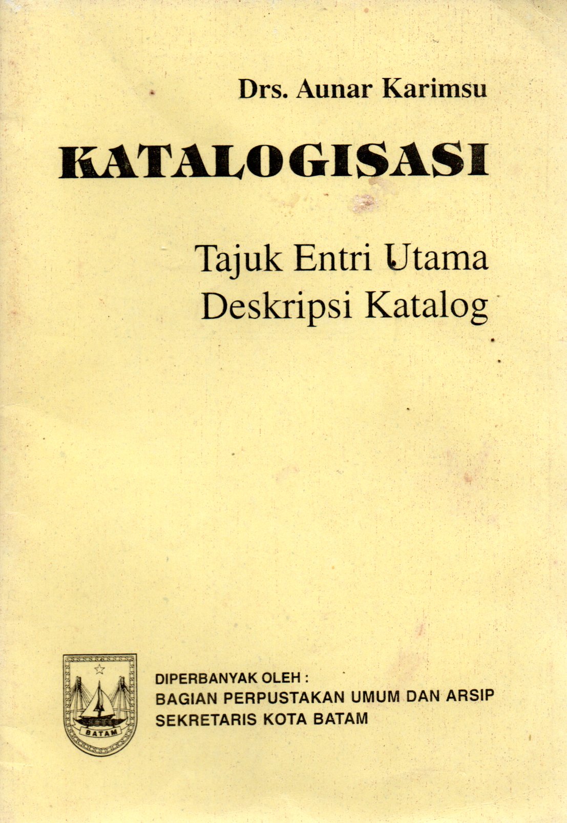 Sampul Katalogisasi :  Tajuk Entri Utama Deskripsi Katalog
