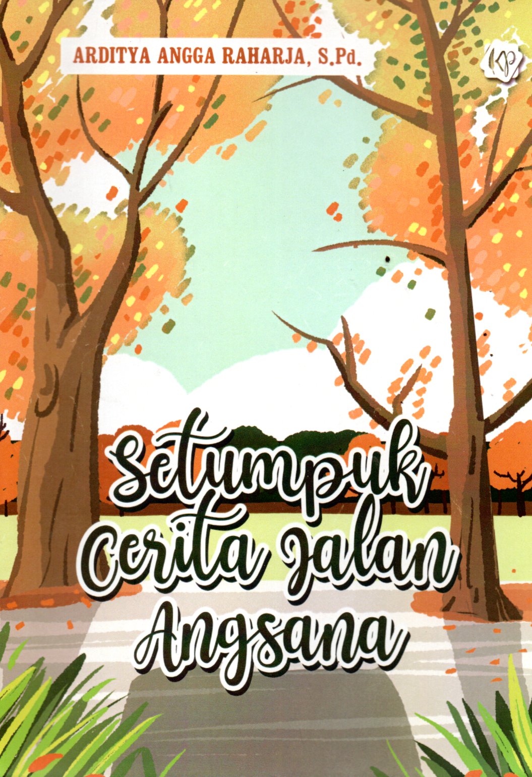 Sampul Setumpuk Cerita Jalan Angsana :  Antologi Puisi