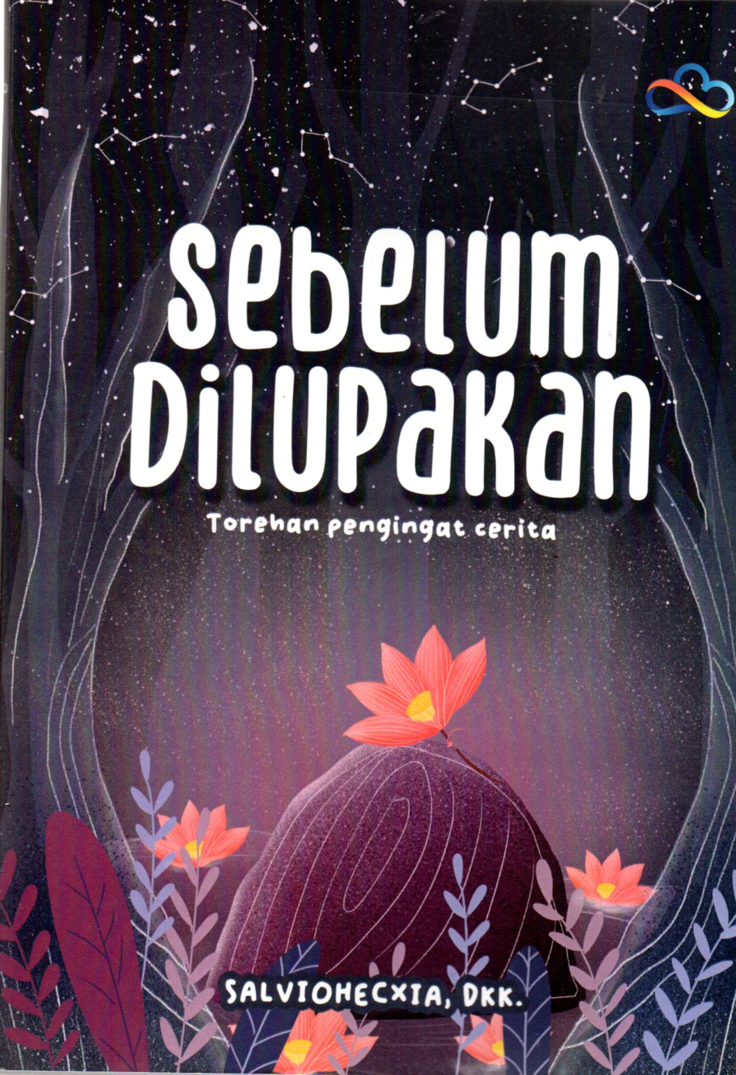 Sampul Sebelum Dilupakan :  Torehan Pengingat Cerita / Ilustrator: Zulshof
