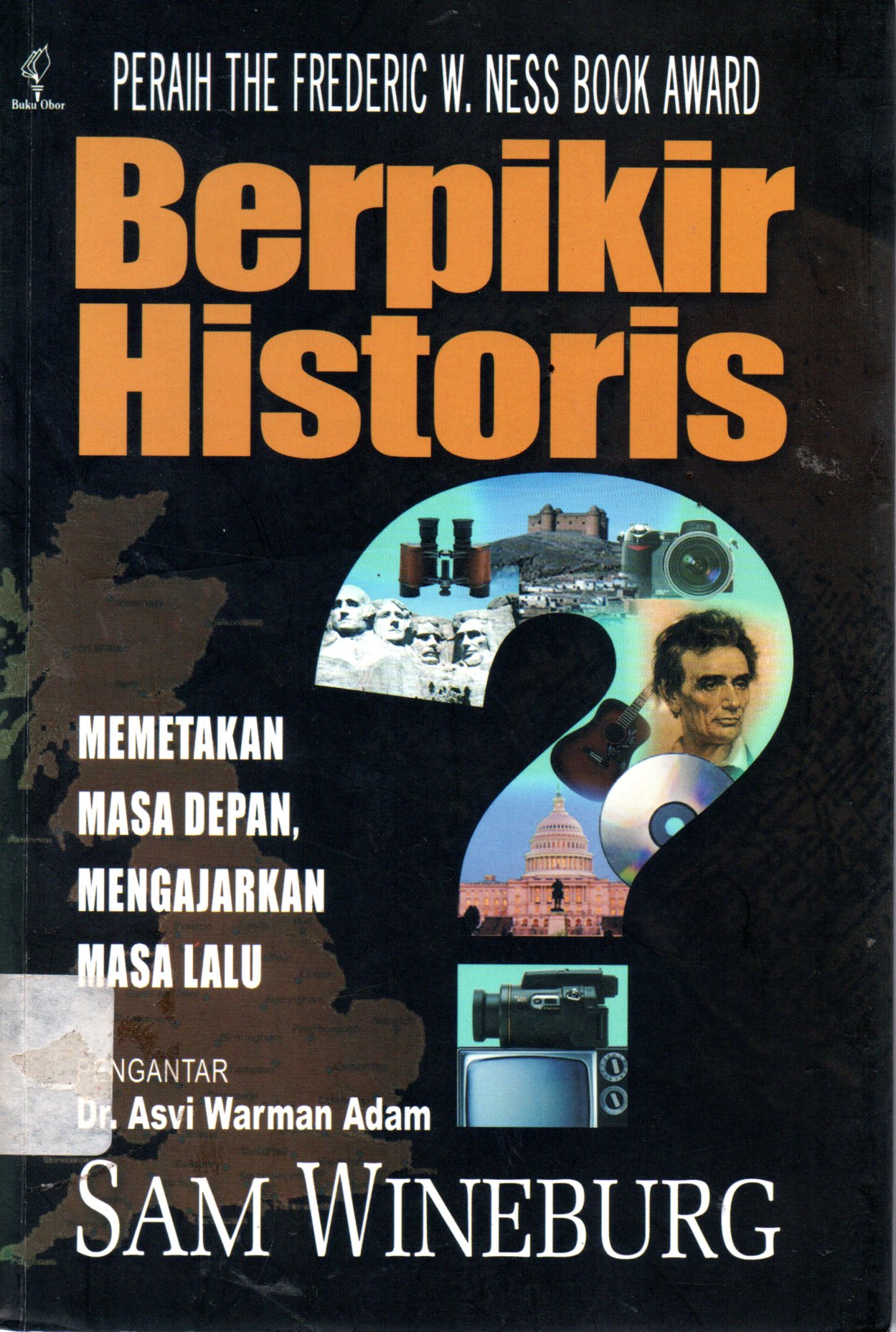 Sampul Berpikir Historis :  Mematakan Masa Depan, Mengajarkan Masa Lalu / Penerjemah: Masri Maris