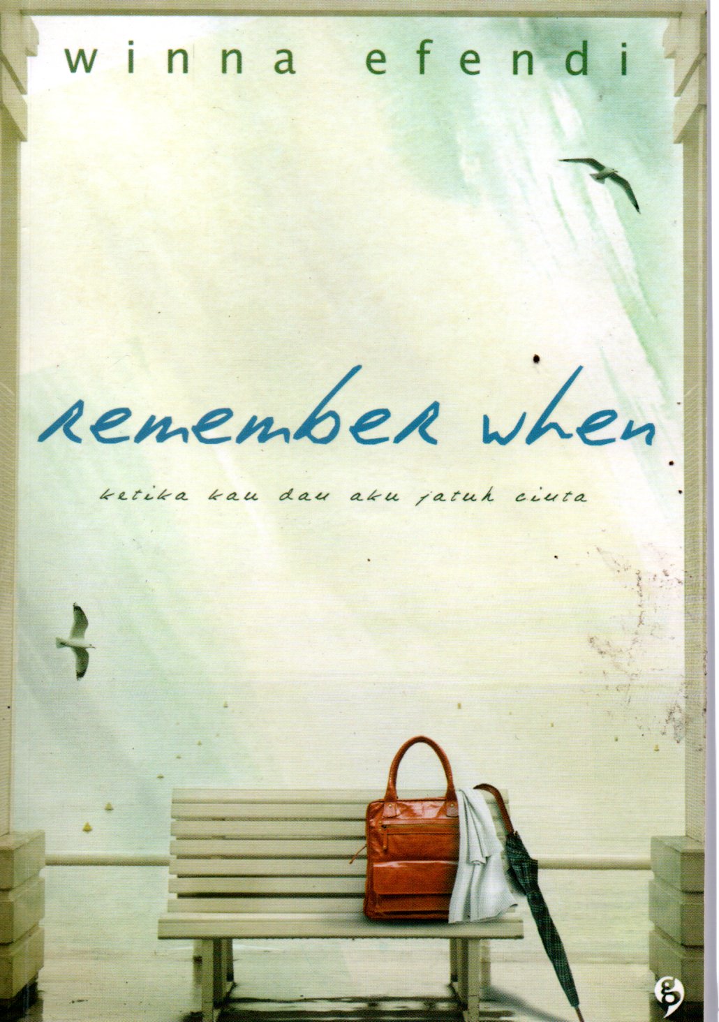 Sampul Remember When :  Ketika Kau dan Aku Jatuh Cinta / Editor: Samira dan Gita Romadhona