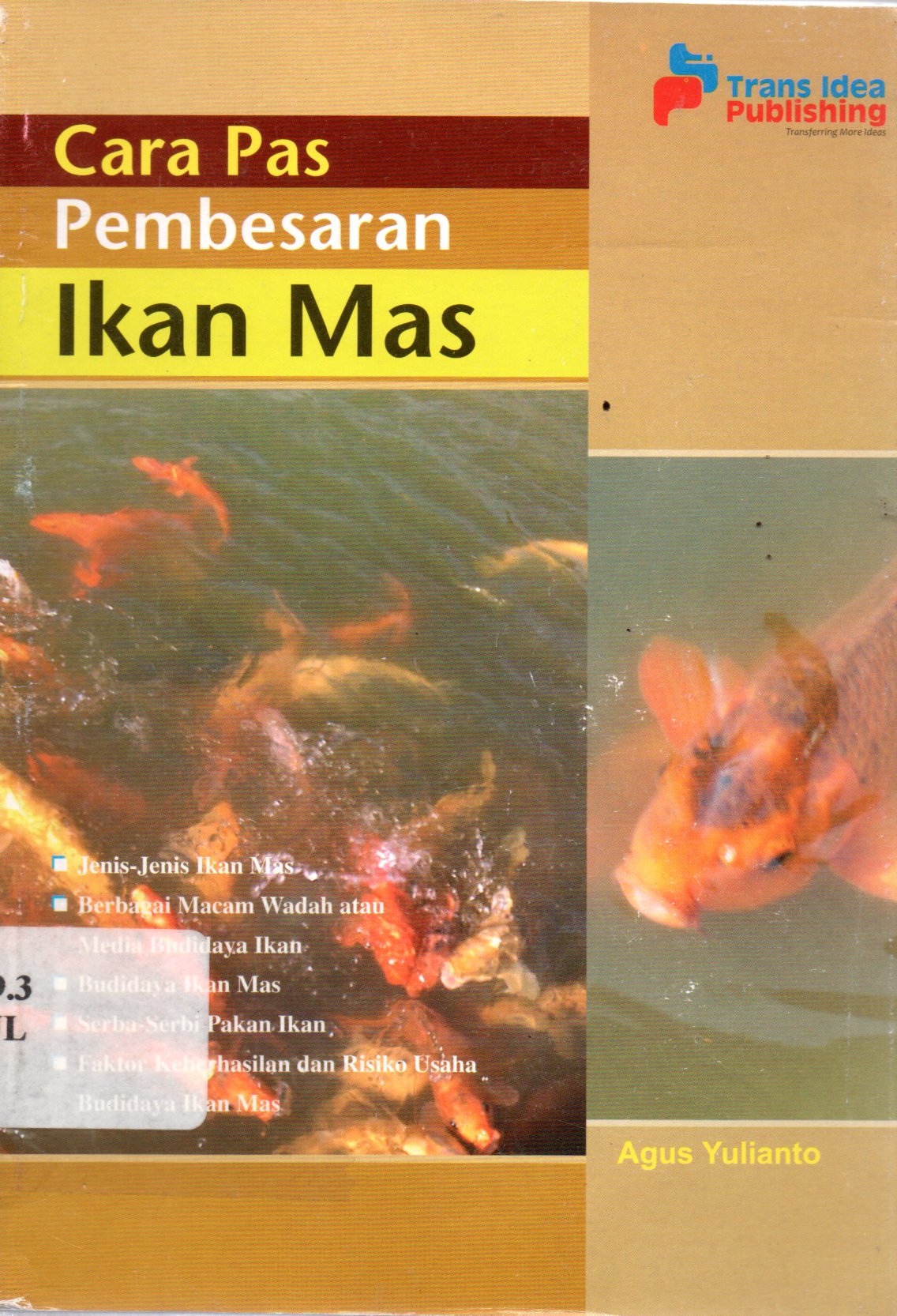 Sampul Cara Pas Pembesaran Ikan Mas / Penyunting: Chrisna
