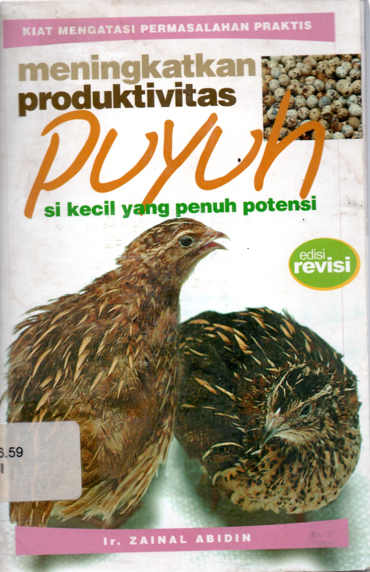 Sampul Meningkatkan Produktivitas Puyuh :  Si Kecil yang Penuh Potensi / Penyunting: Mulyono