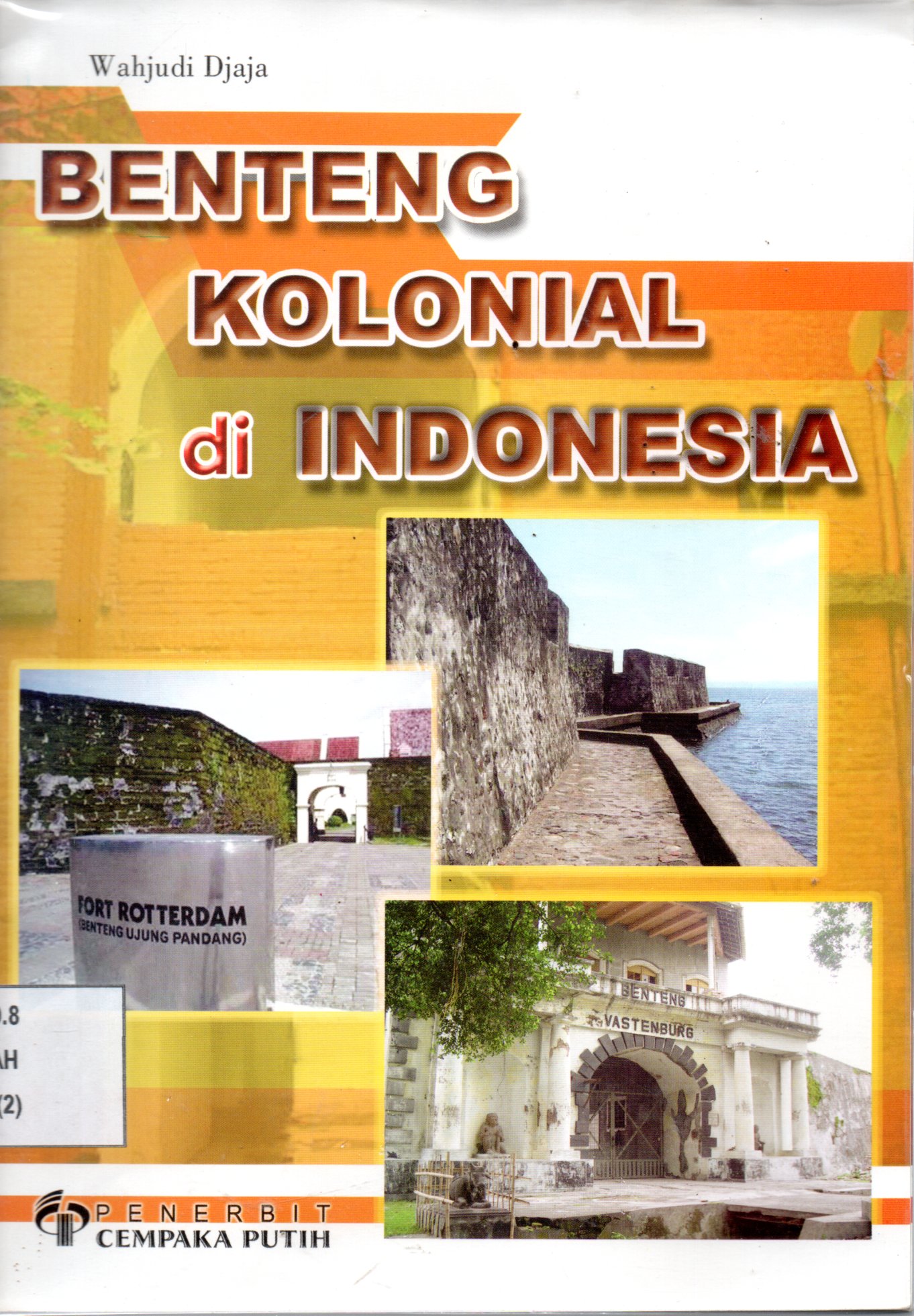 Sampul Benteng Kolonial di Indonesia / Ilustrasi : Dwi Prabowo
