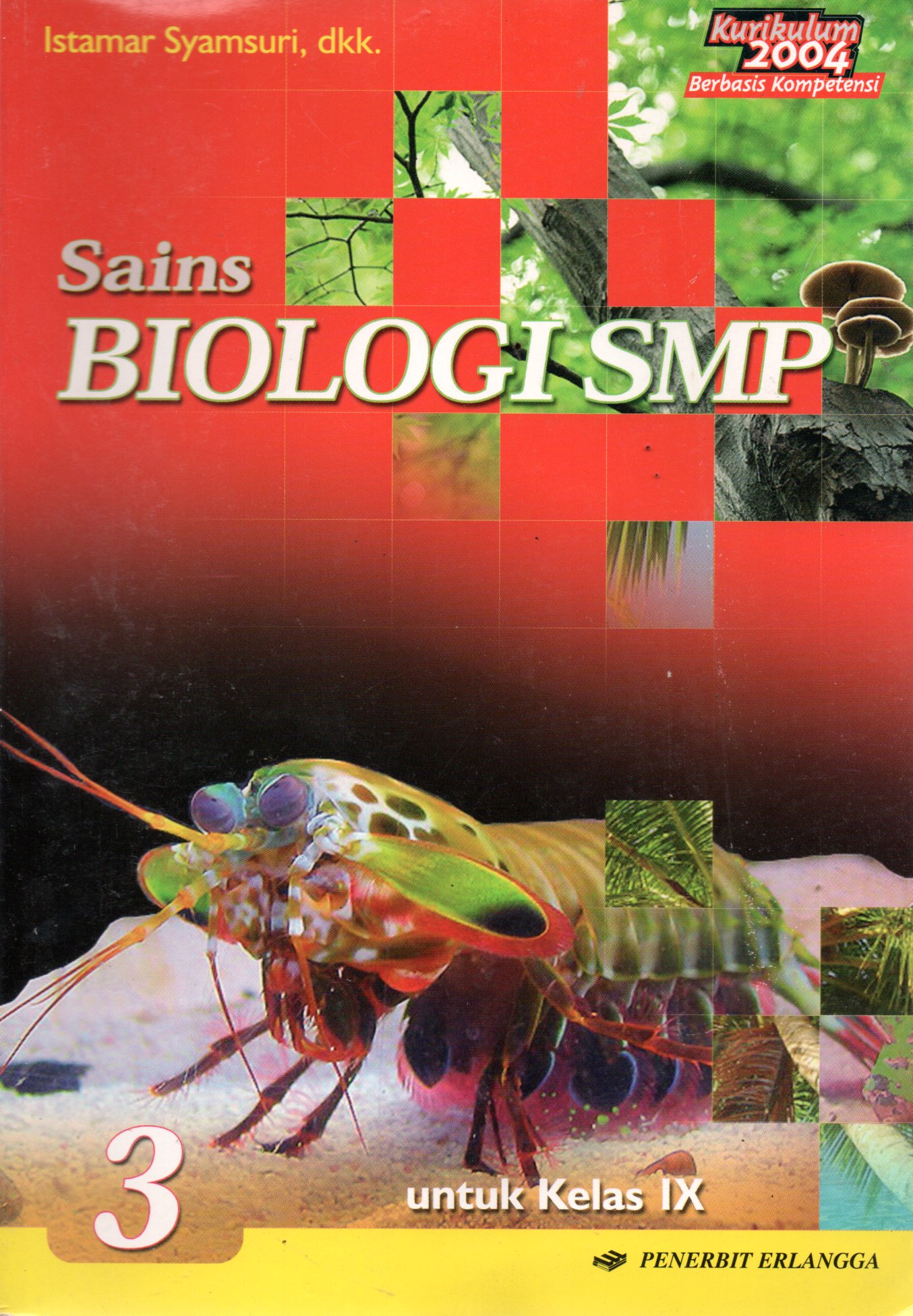 Sampul Buku Pelajaran Sains Biologi :  untuk SMP Kelas IX / Editor: Retno Widjajanti, Wicahyaning Putri