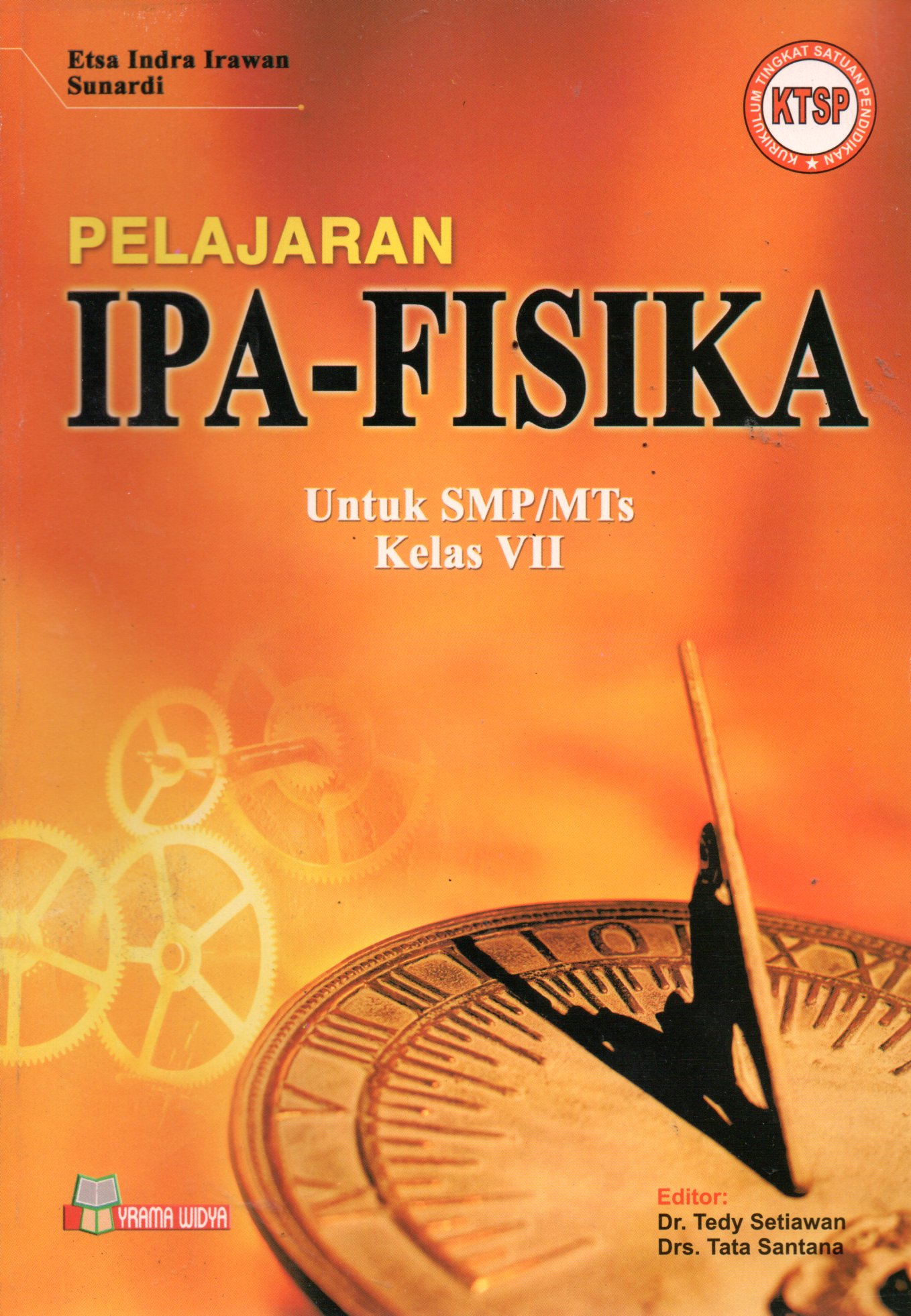 Sampul Pelajaran IPA Fisika :  untuk SMP/MTs Kelas VII / Editor: Tedy Setiawan