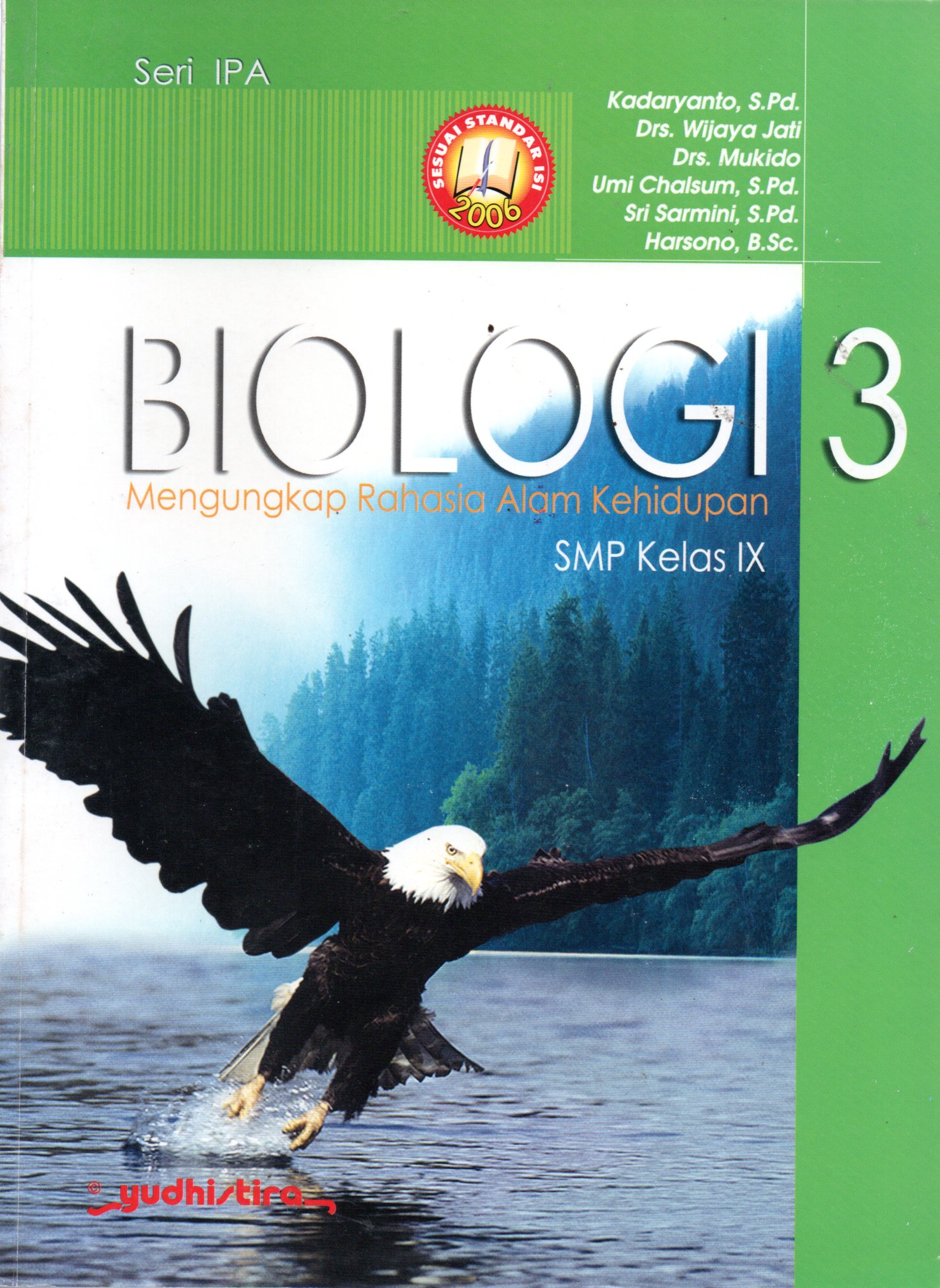 Sampul Biologi 3 :  Mengungkap Rahasia Alam Kehidupan SMP Kelas IX / Editor: Puty Yousnelly