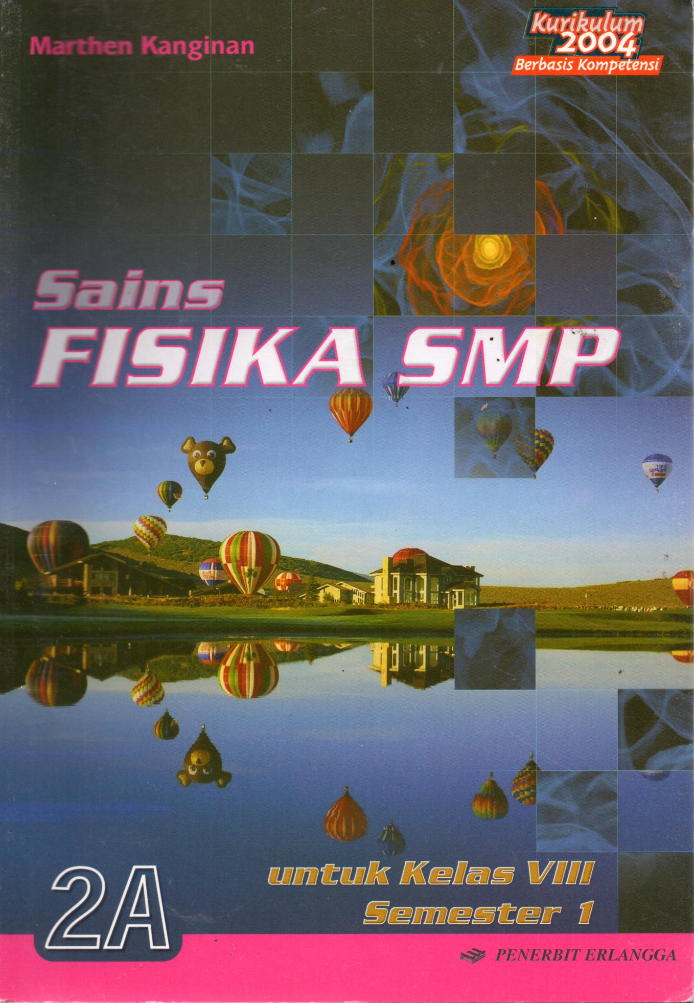 Sampul Sains Fisika 2A :  untuk SMP Kelas VIII / Editor: Joko Sutrisno