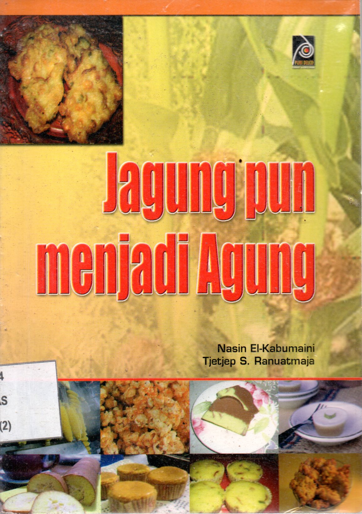 Sampul Jagung pun Menjadi Agung / Editor: Rissa Yanuar