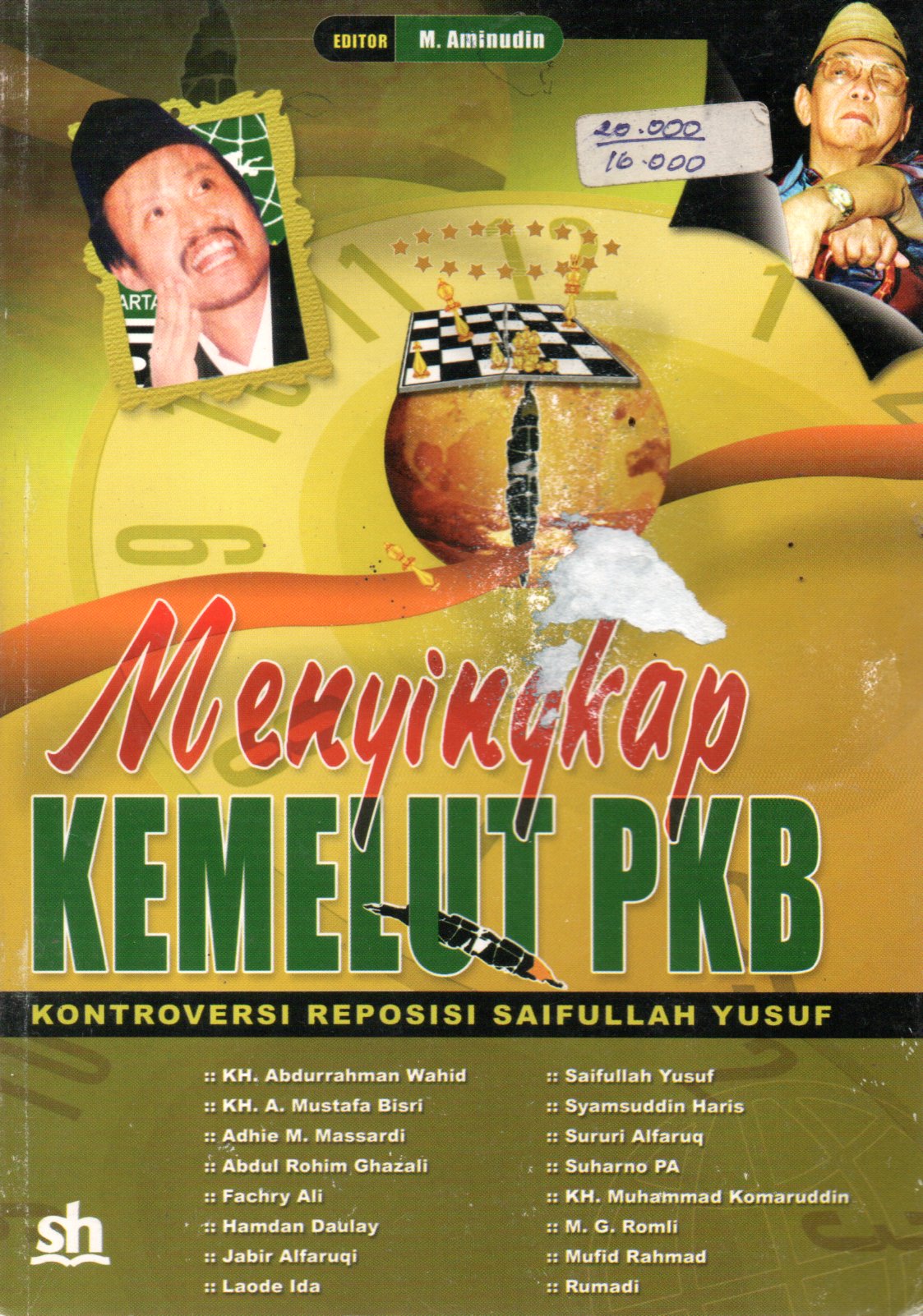 Sampul Menyingkap Kemelut PKB Kontroversi Reposisi Saifullah Yusuf / Editor: Aminudin