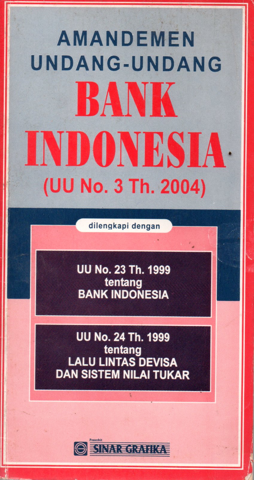 Sampul Amandemen Undang Undang Bank Indonesia :  UU No. 3 Th. 2004