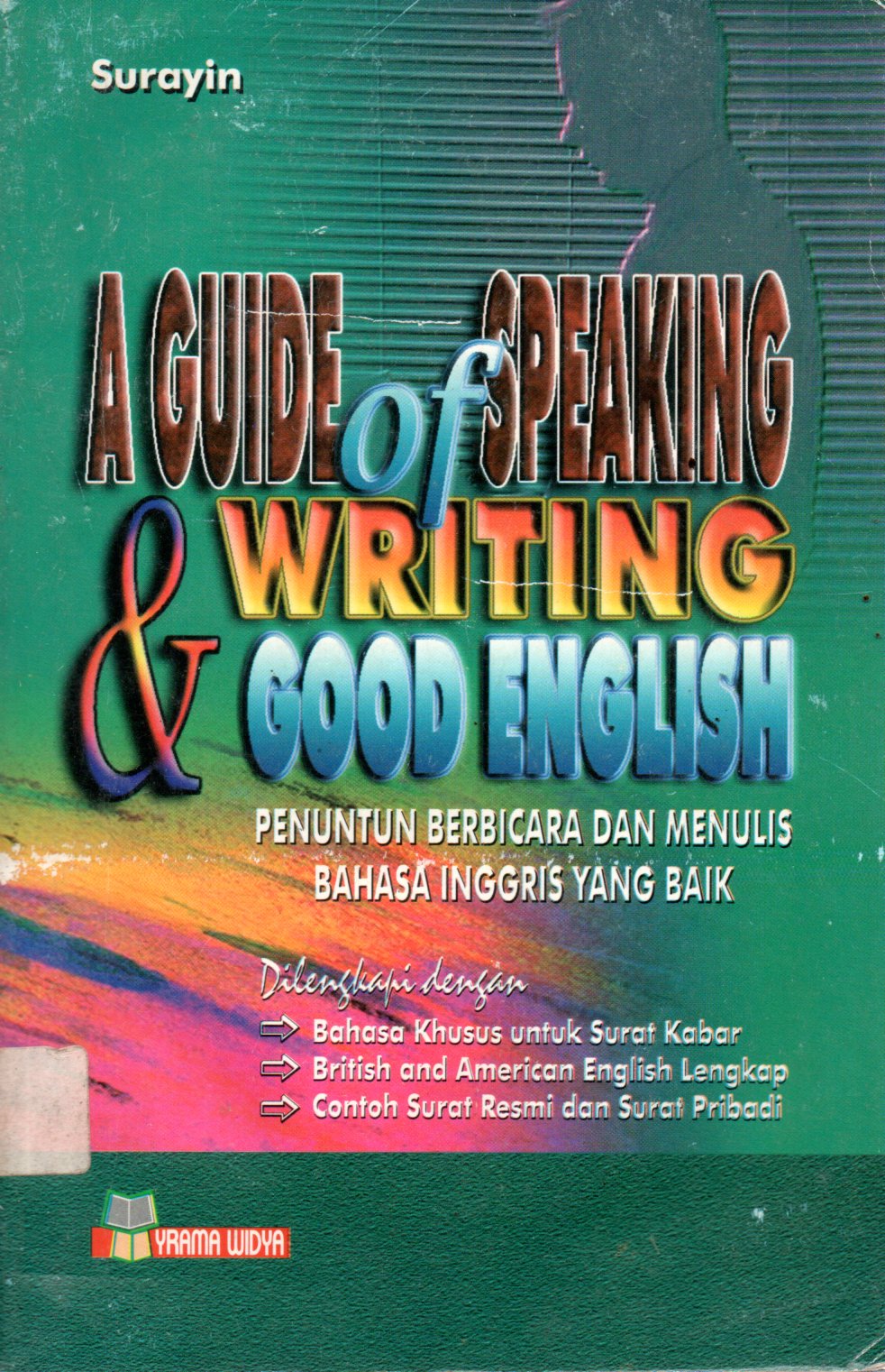 Sampul A Guide of Speaking and Writing Good English = Penuntun Berbicara dan Menulis Bahasa Inggris yang Baik