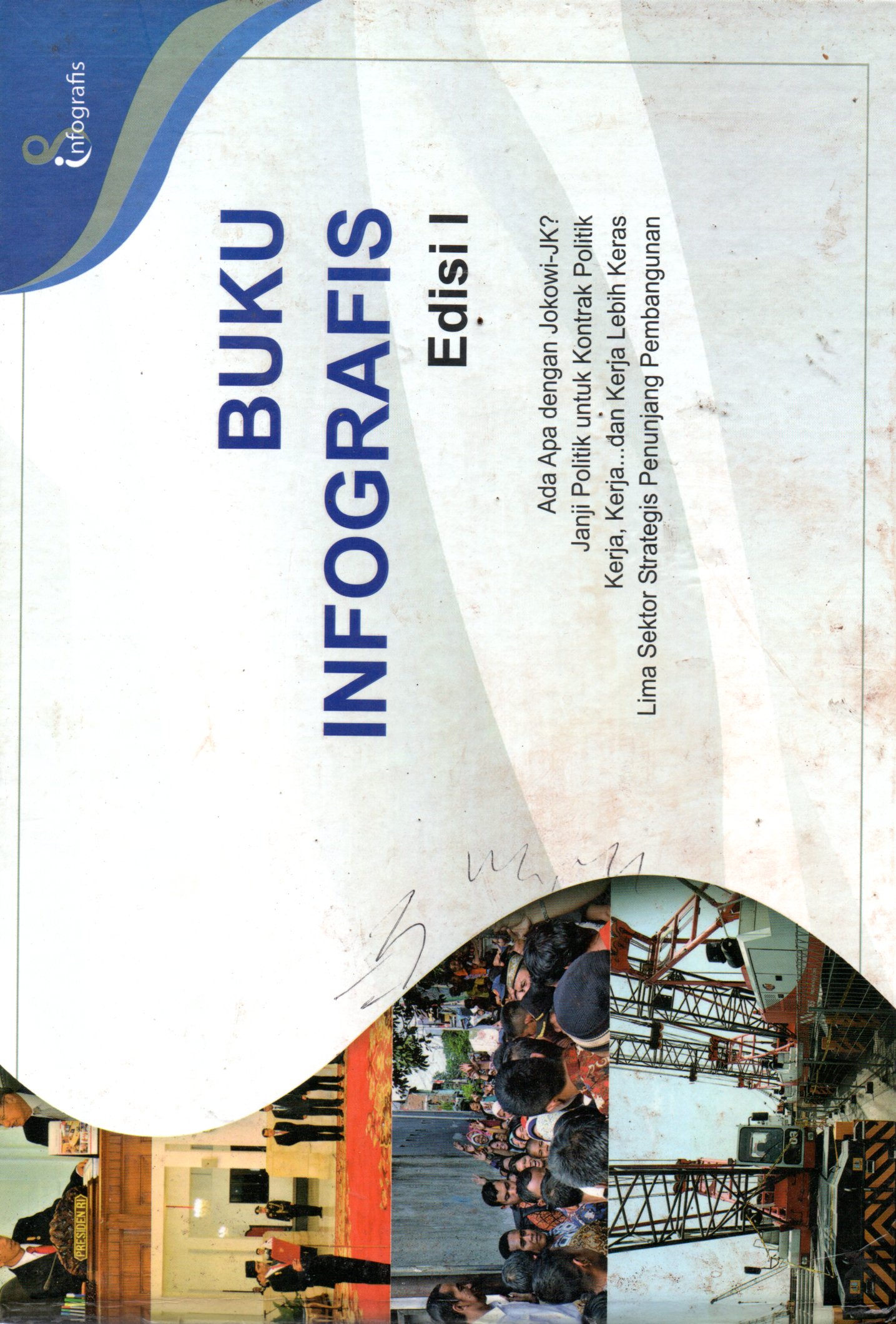 Sampul Buku Infografis / Editor: Sonny Harry B Harmadi, Hariadhi, Ignatius Iswandono, Nursodik Gunarjo