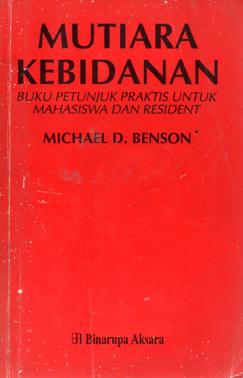 Sampul Mutiara Kebidanan :  Buku Petunjuk Praktis untuk Mahasiswa dan Resident / Alih Bahasa: Lyndon Saputra