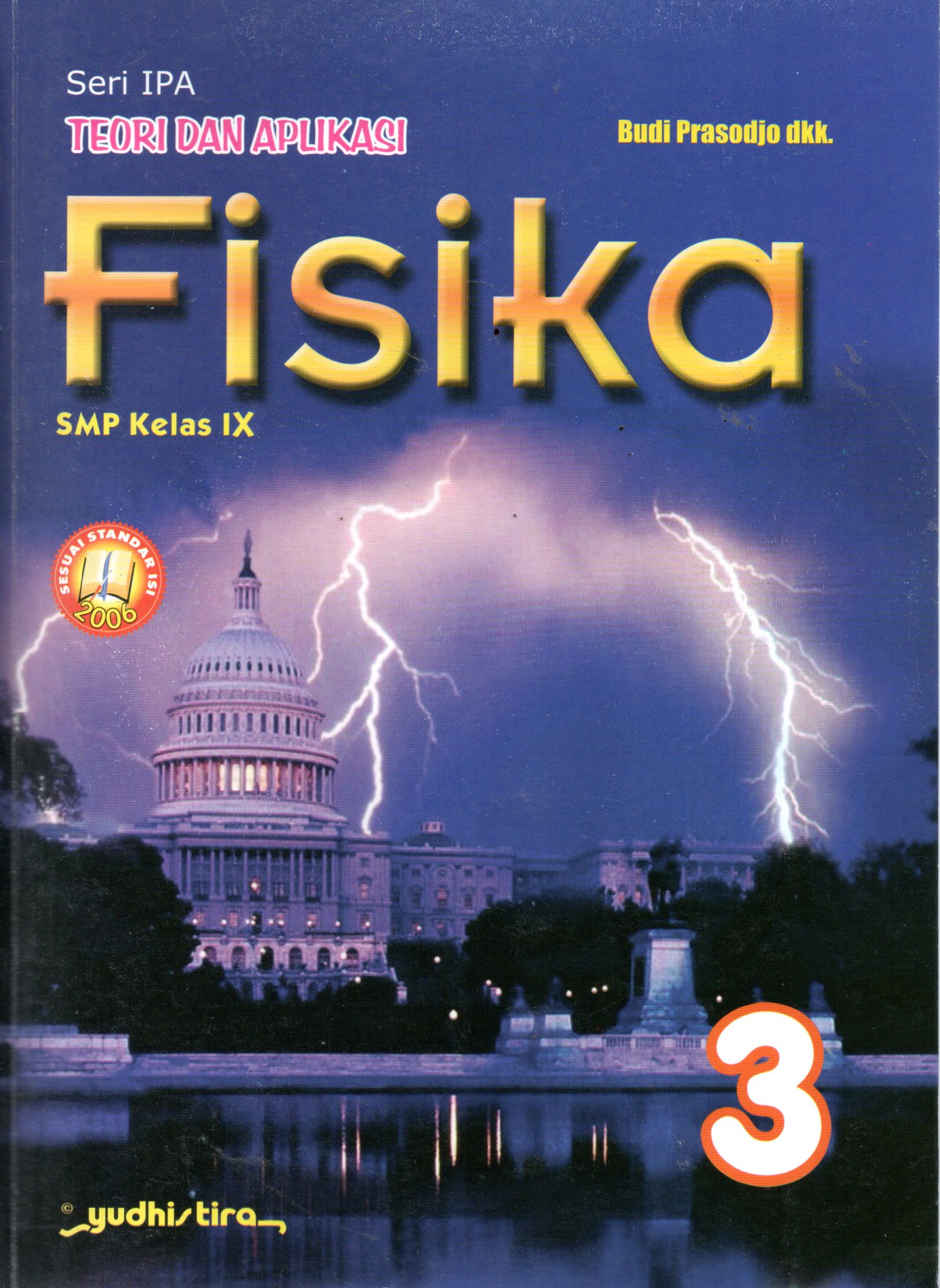 Sampul Teori dan Aplikasi Fisika 3 :  SMP Kelas IX / Editor: Herdiana Prasetyaningrum