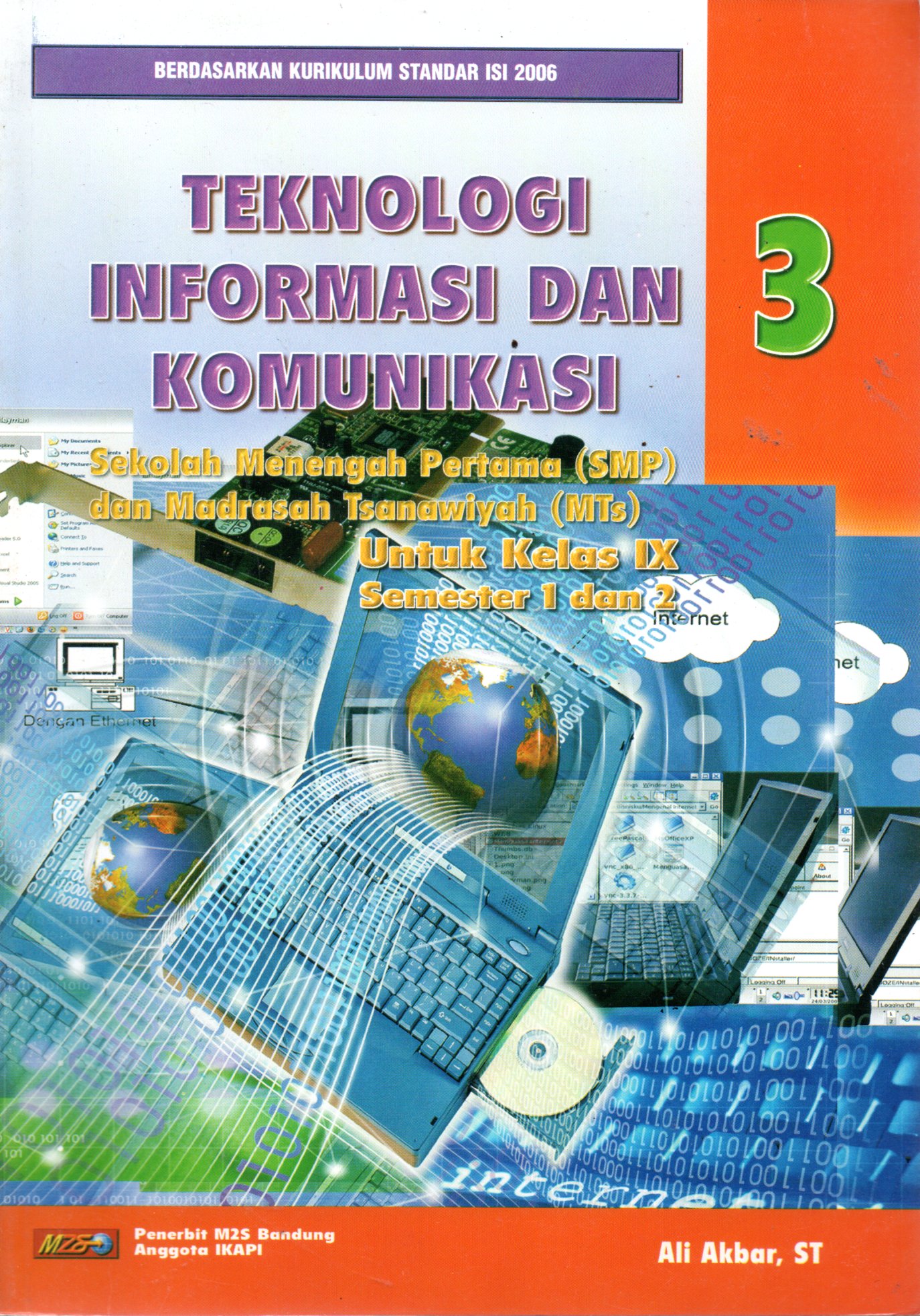 Sampul Teknologi Informasi dan Komunikasi :  Sekolah Menengah Pertama (SMP) dan Madrasah Tsanawiyah (MTs) / Editor: Wawan Setiawan