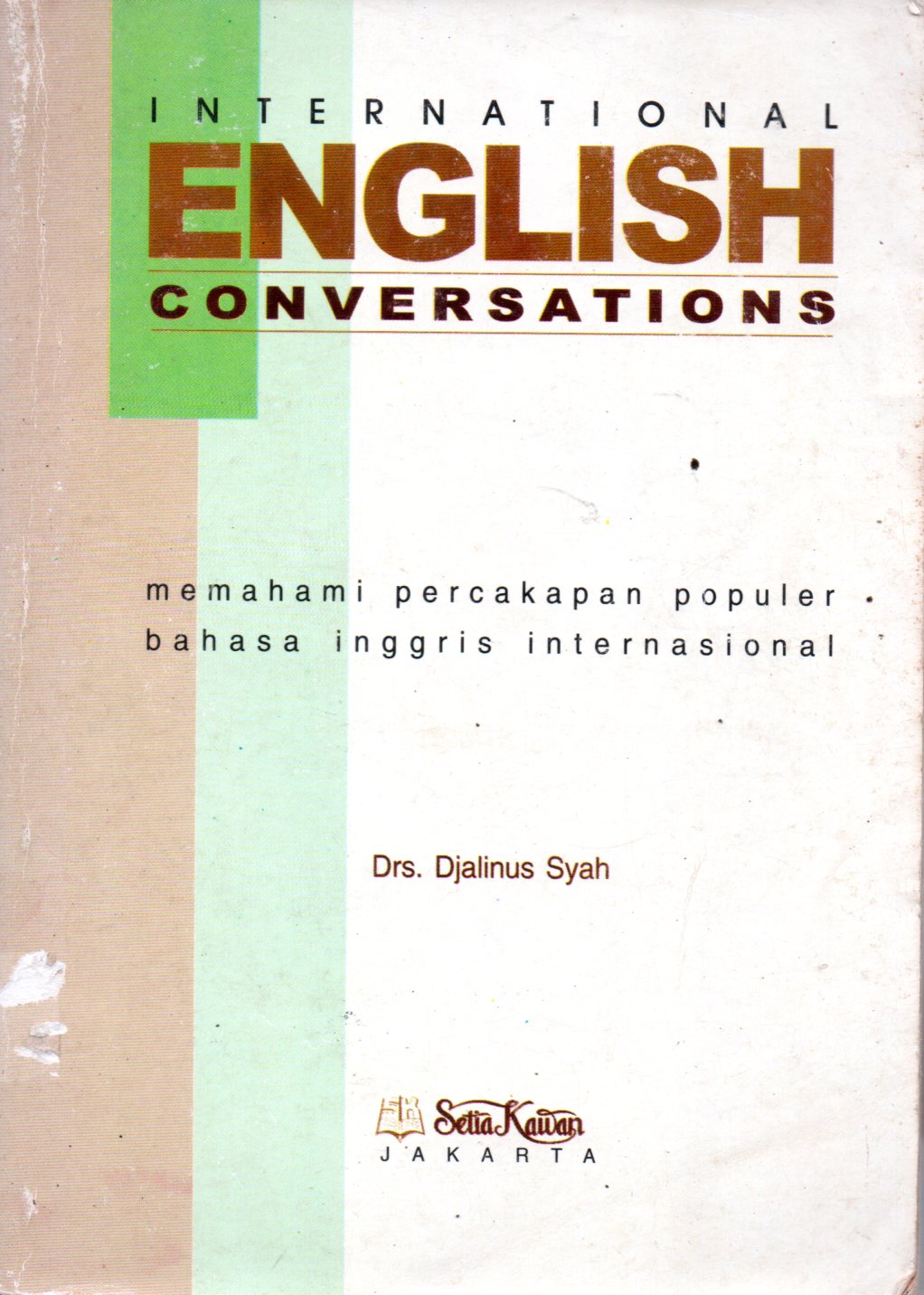 Sampul International English Conversations :  Memahami Percakapan Populer Bahasa Inggris Internasional