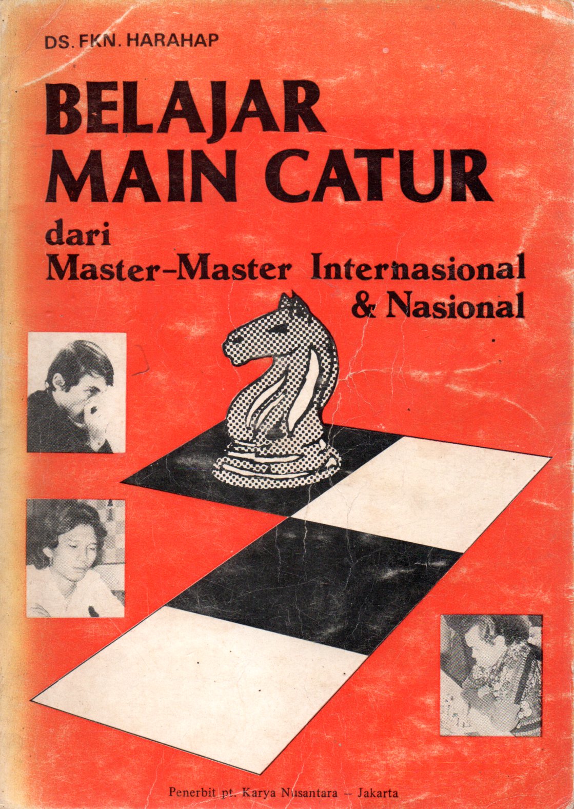Sampul Belajar Main Catur :  dari Master-Master Internasional dan Nasional