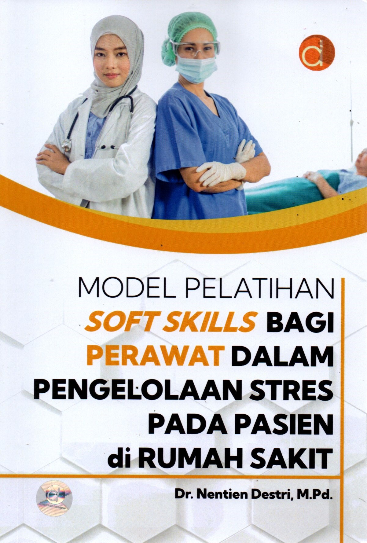 Sampul Model Pelatihan Soft Skills bagi Perawat dalam Pengelolaan Stres pada Pasien di Rumah Sakit