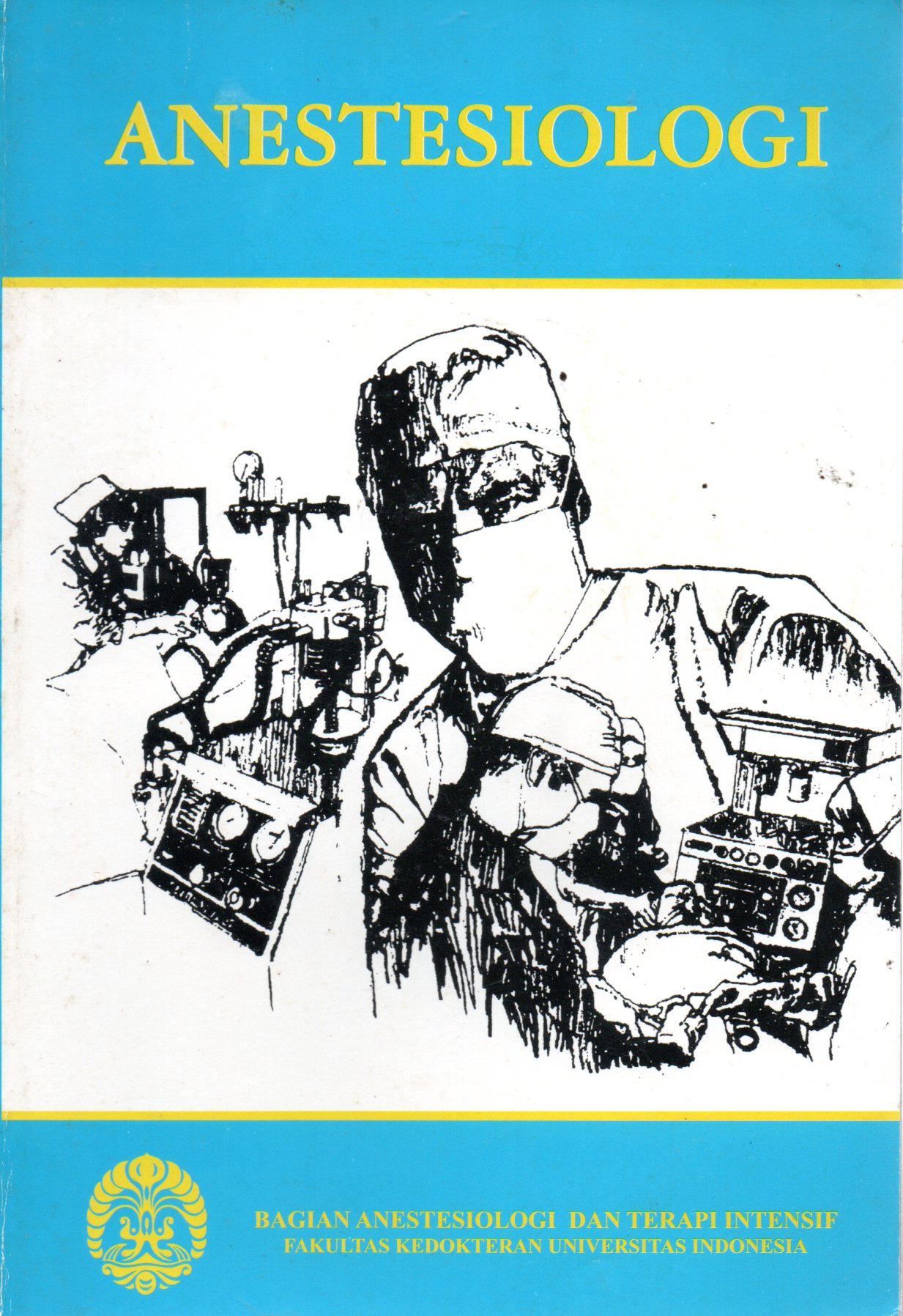 Sampul Anestesiologi / Editor: Muhardi Muhiman