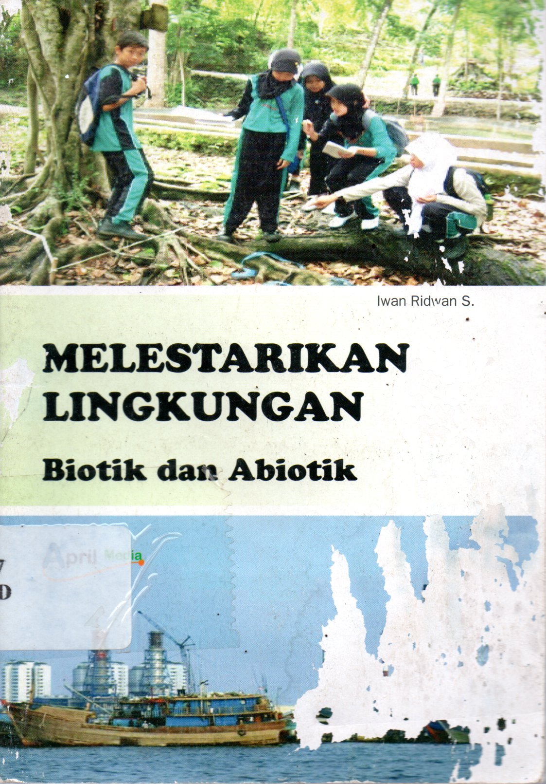Sampul Melestarikan Lingkungan Biotik dan Abiotik