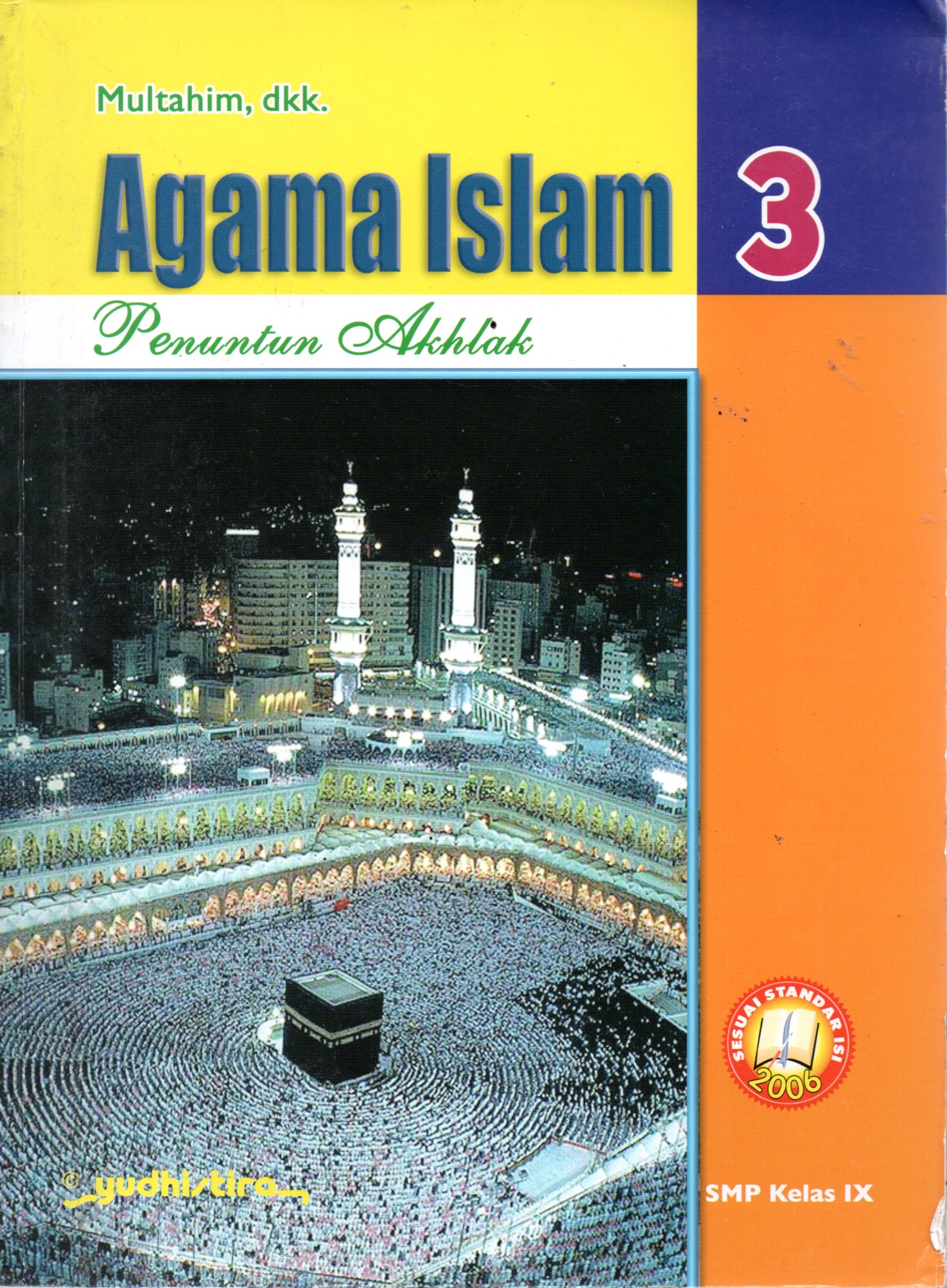 Sampul Agama Islam :  Penuntun Akhlak / Editor: Hastini Nawawi, Ratnawati