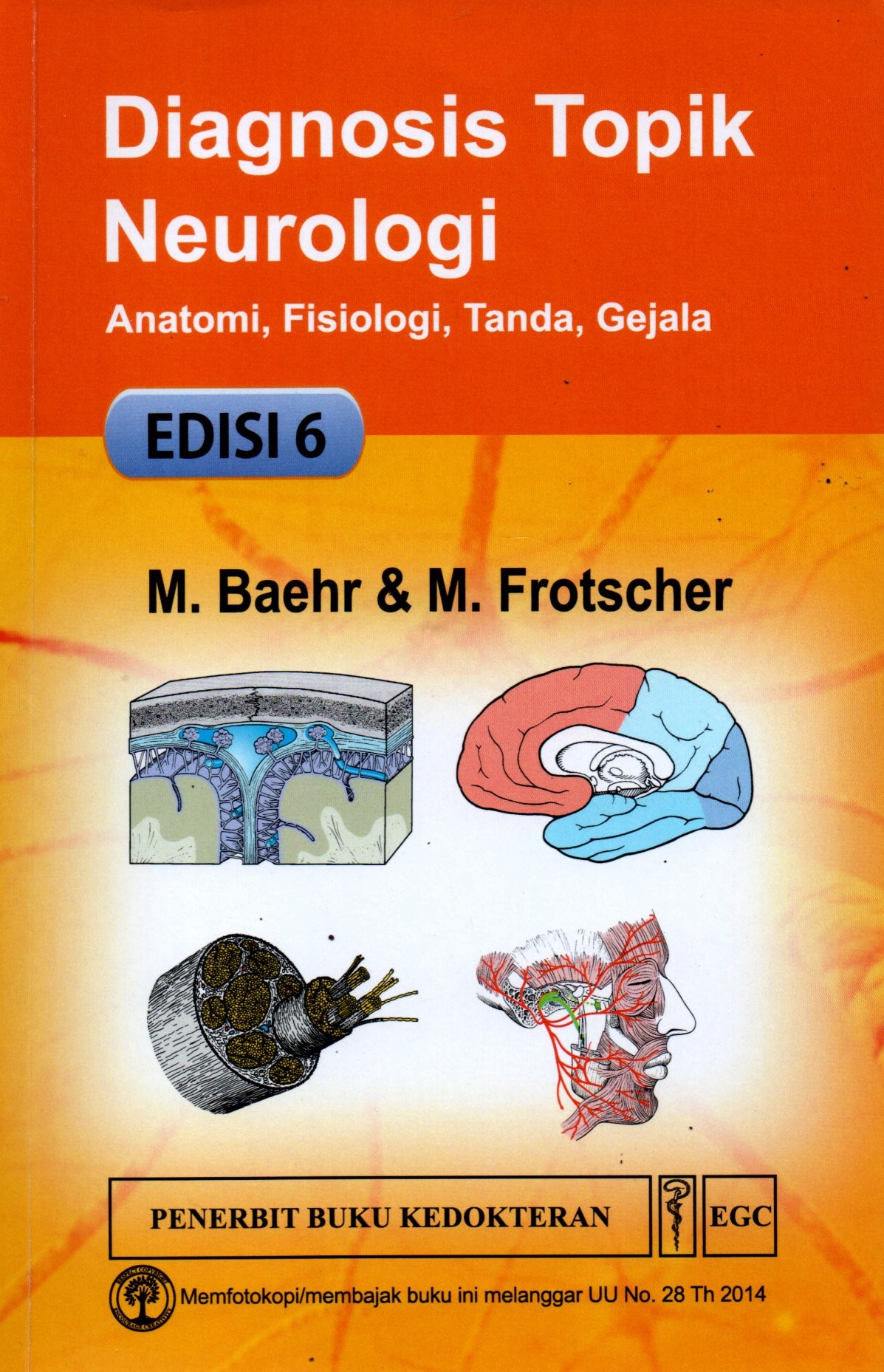 Sampul Diagnosis Topik Neurologi = Topical Diagnosis in Neurology :  Anatomi, Fisiologi, Tanda, Gejala = Anatomy, Physiology, Sign, Symptoms / Alih Bahasa: Diana Anggajaya-Stachel