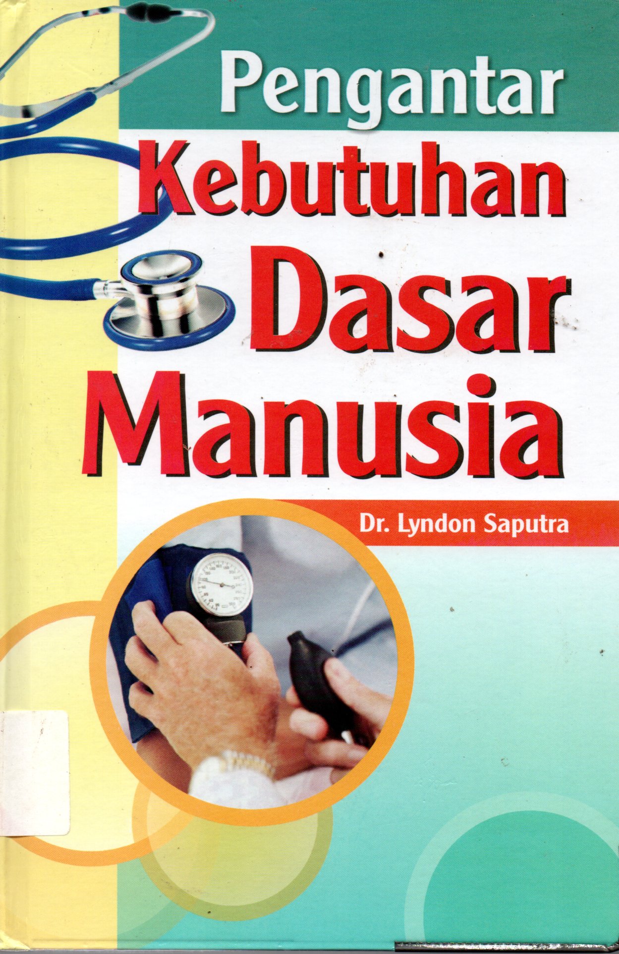 Sampul Pengantar Kebutuhan Dasar Manusia / Editor: Agustina