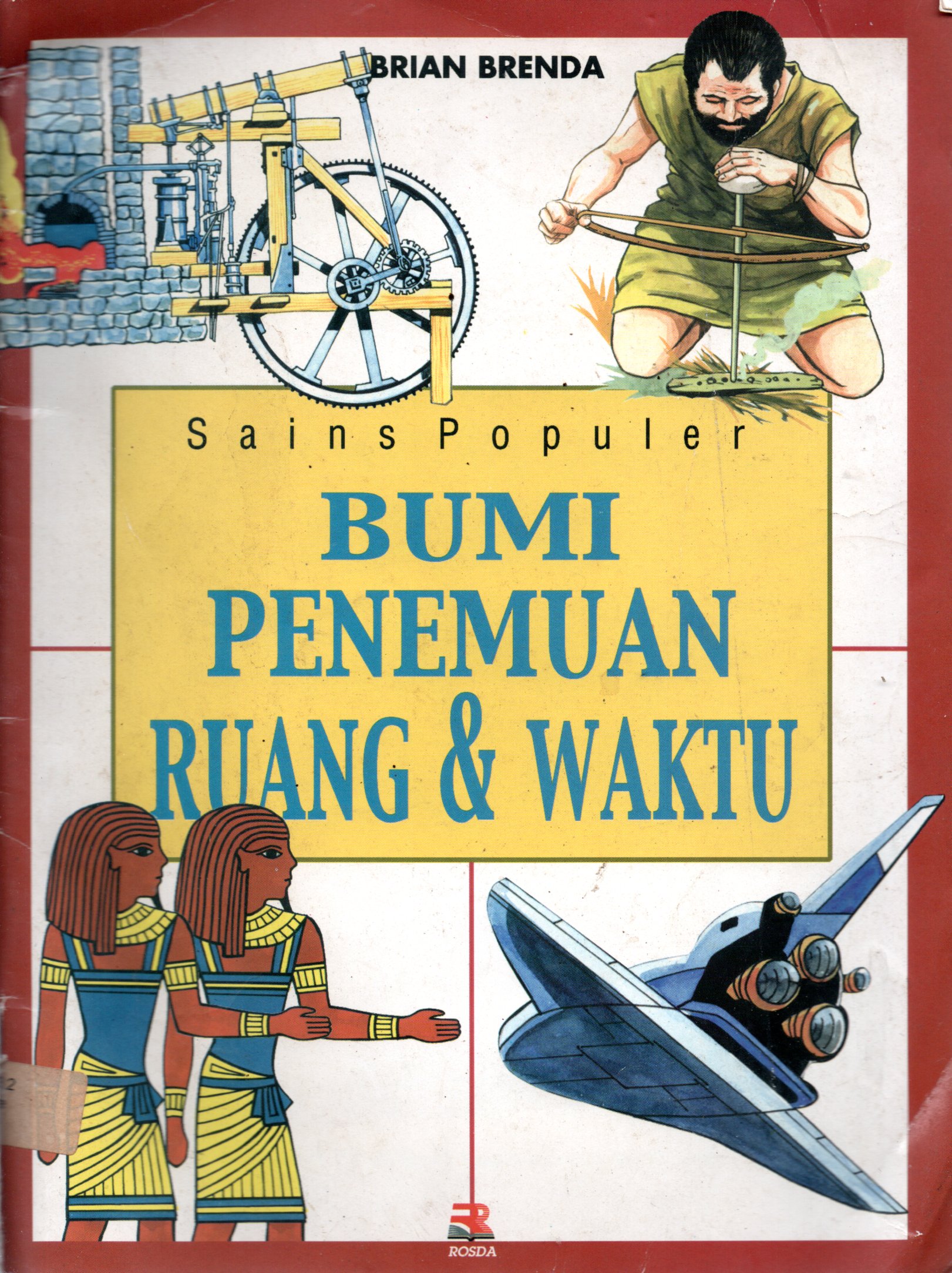 Sampul Bumi Penemuan Ruang dan Waktu :  Sains Populer / Illustrator sampul: Toto Rianto