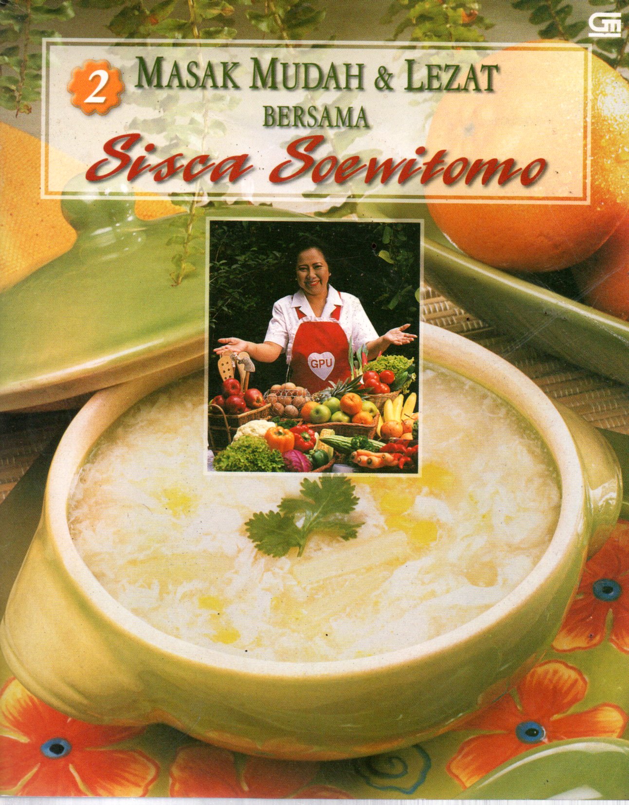 Sampul Masak Mudah dan Lezat :  Bersama Sisca Soewitom / Editor : Intarina Hardiman