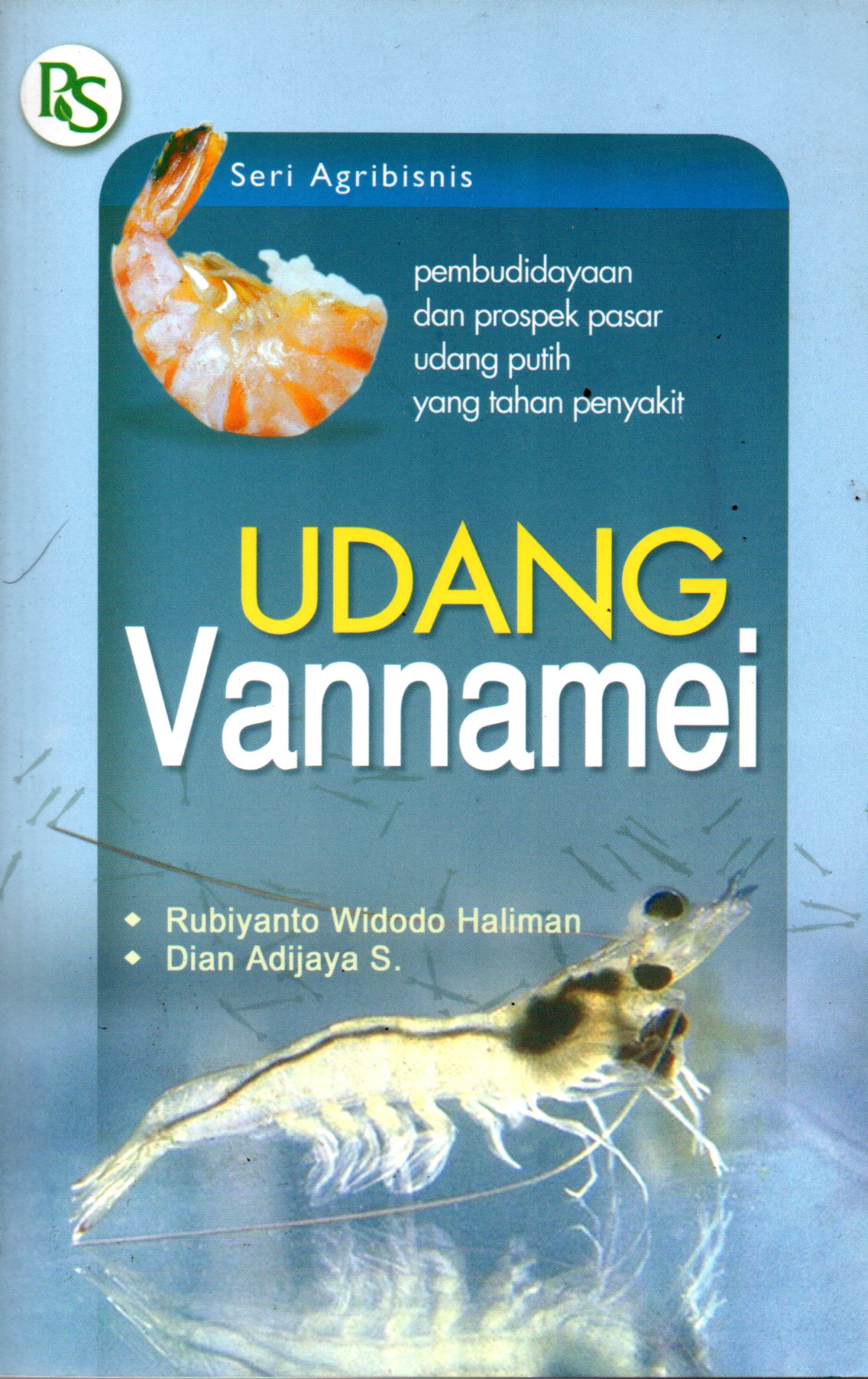 Sampul Udang Vannamei / Penyusun: Rubiyanto Widodo Haliman