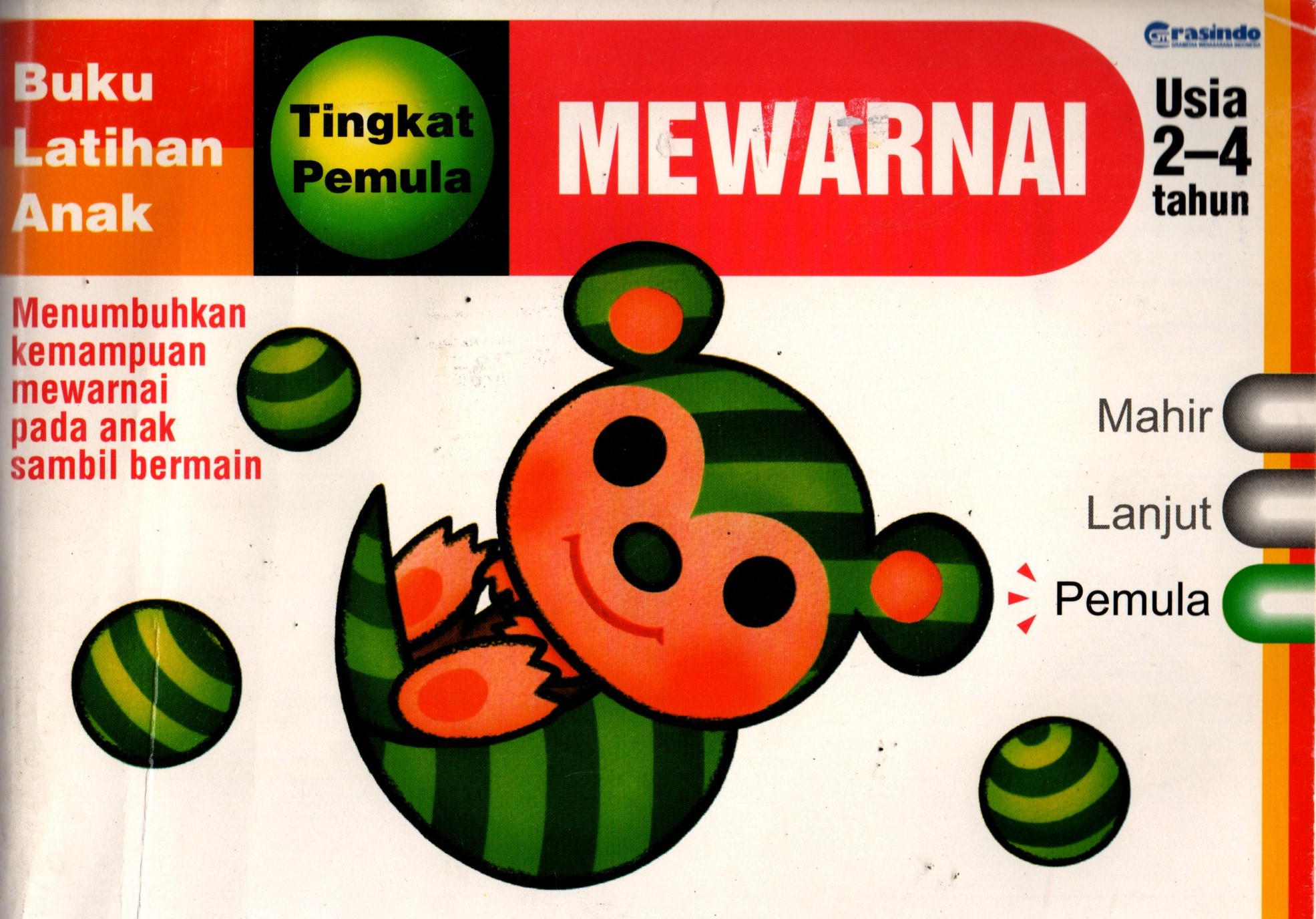 Sampul Buku Latihan Anak ( Mewarnai) :  Tingkat Pemula Usia 2-4 Tahun