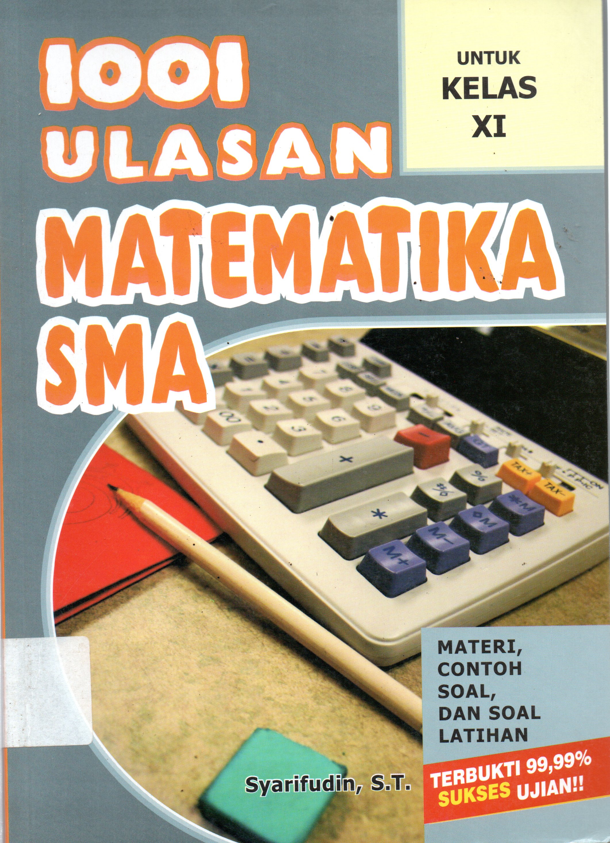 Sampul 1001 Ulasan Matematika SMA :  Materi, Contoh Soal dan Soal Latihan / Editor:  Yayan Wulandari
