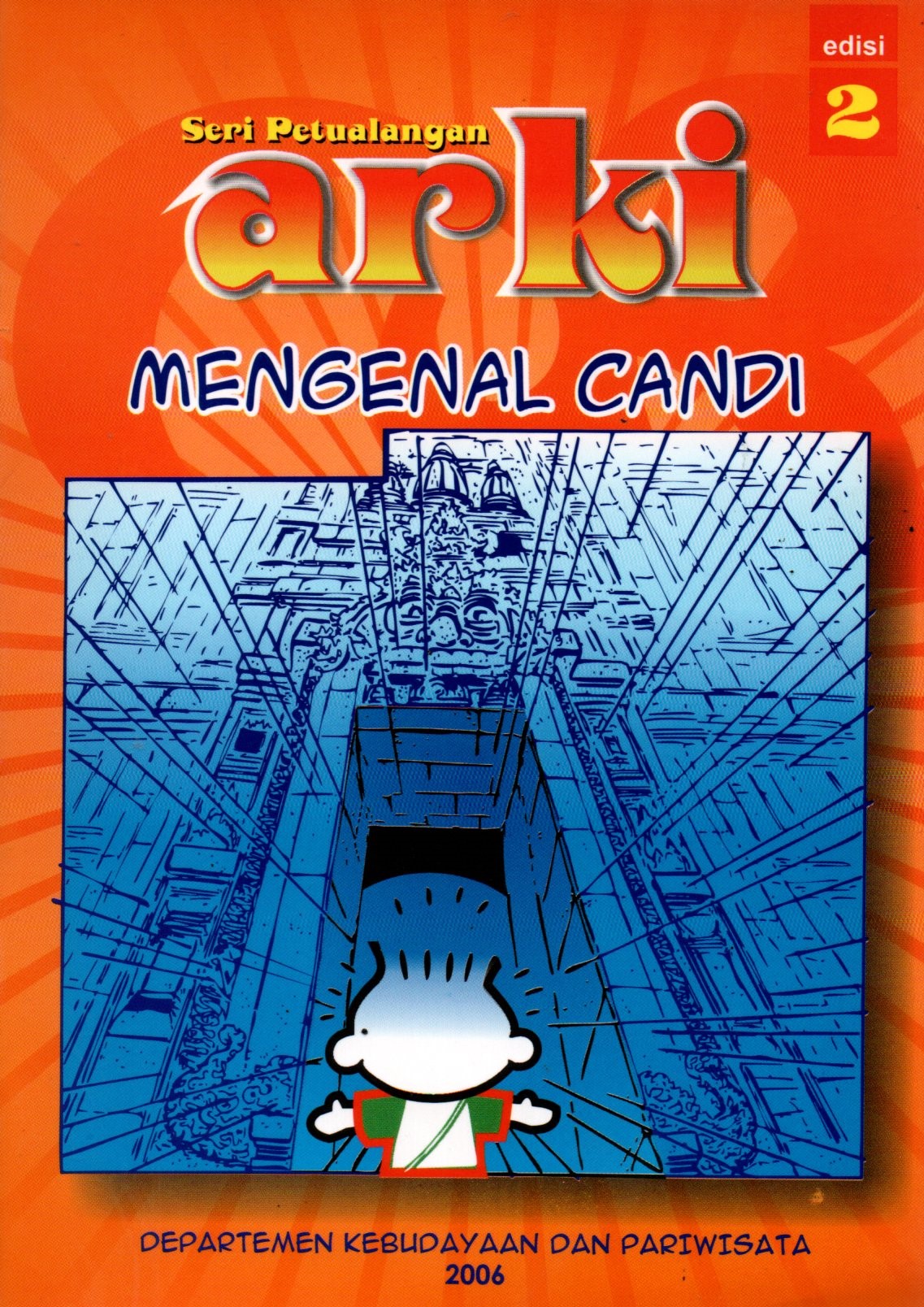 Sampul Mengenal Candi :  Seri Petualangan Arki / Editor: Tjahjono Prasodjo