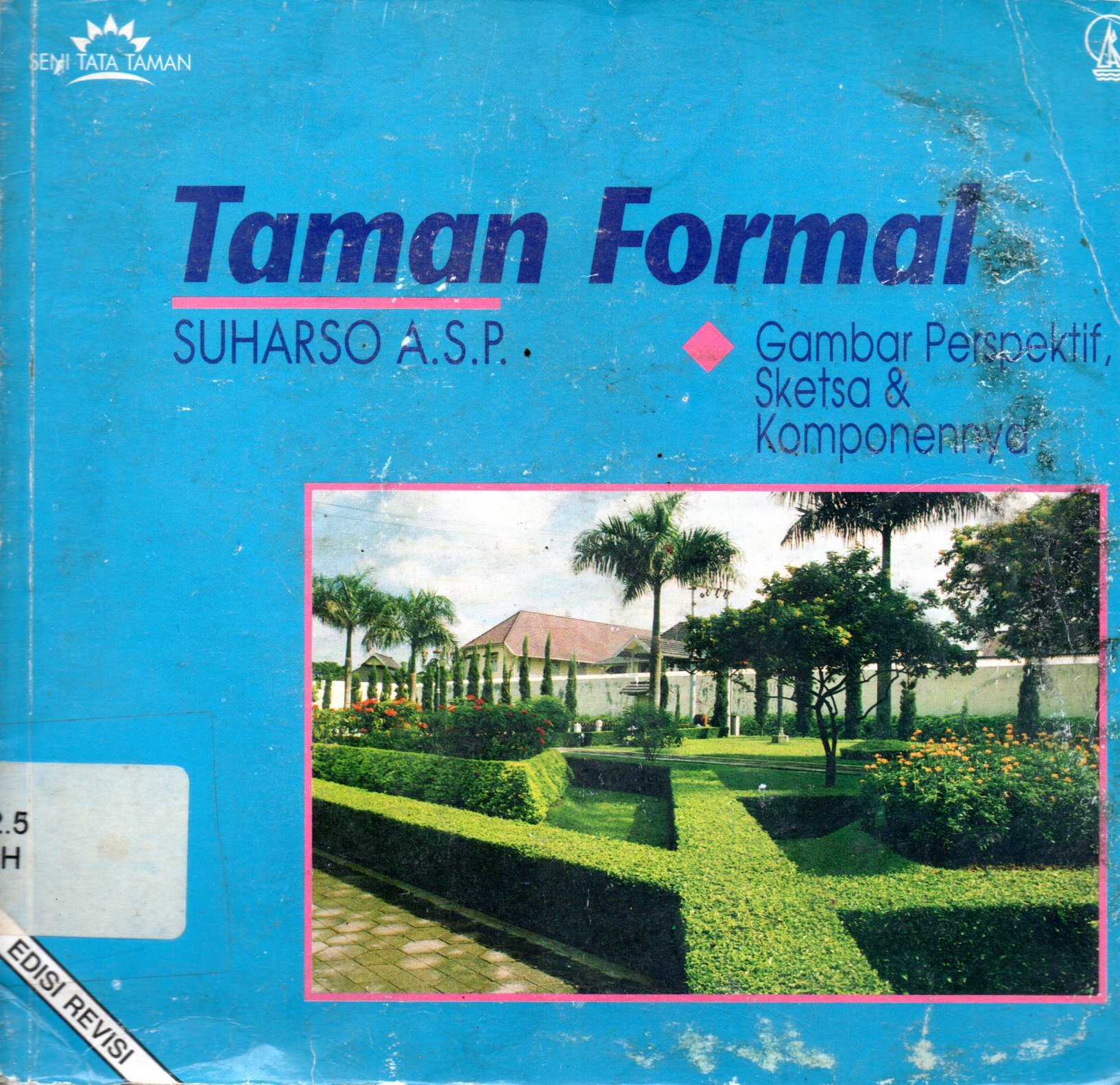Sampul Taman Formal :  Gambar Perspektif, Sketsa dan Komponennya