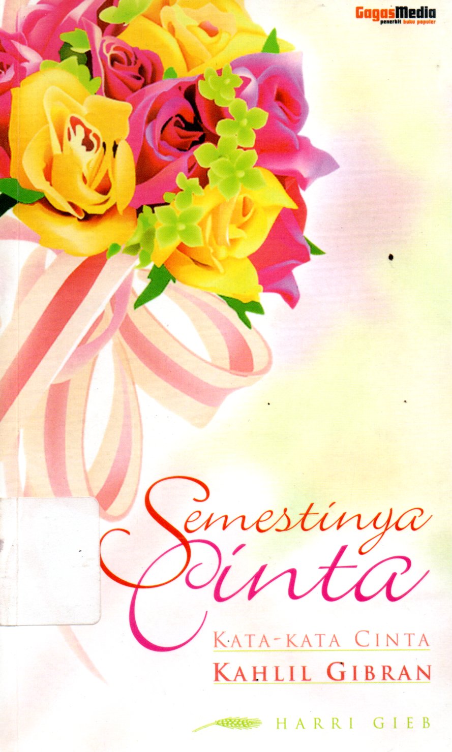 Sampul Semestinya Cinta :  Kata-Kata Cinta Kahlil Gibran / Penyunting: Trully Nouval