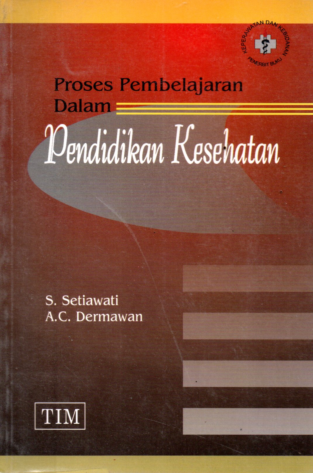 Sampul Proses Pembelajaran dalam Pendidikan Kesehatan / Editor: Agung Wijaya