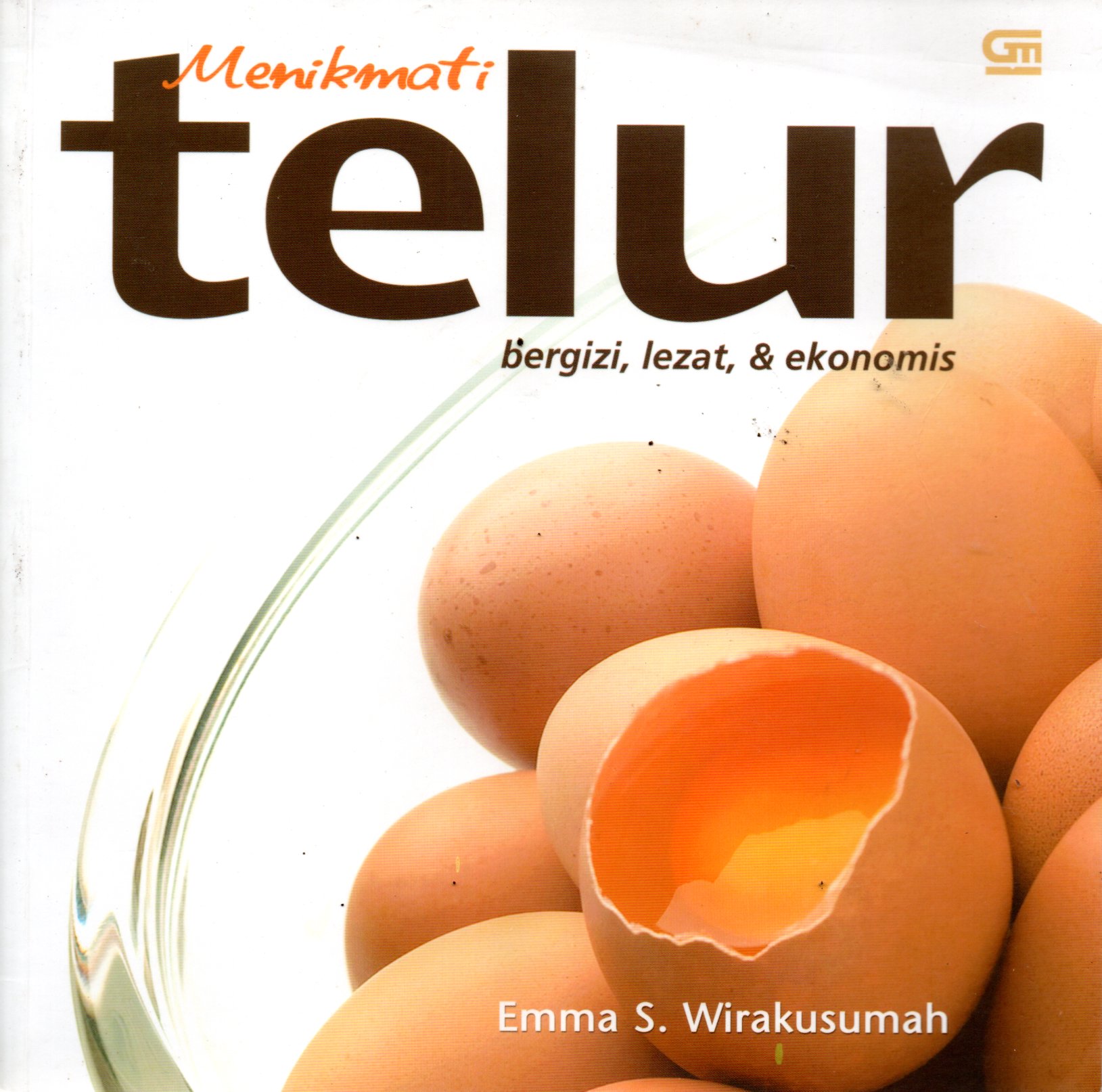 Sampul Menikmati Telur :  Bergizi, Lezat dan Ekonomis