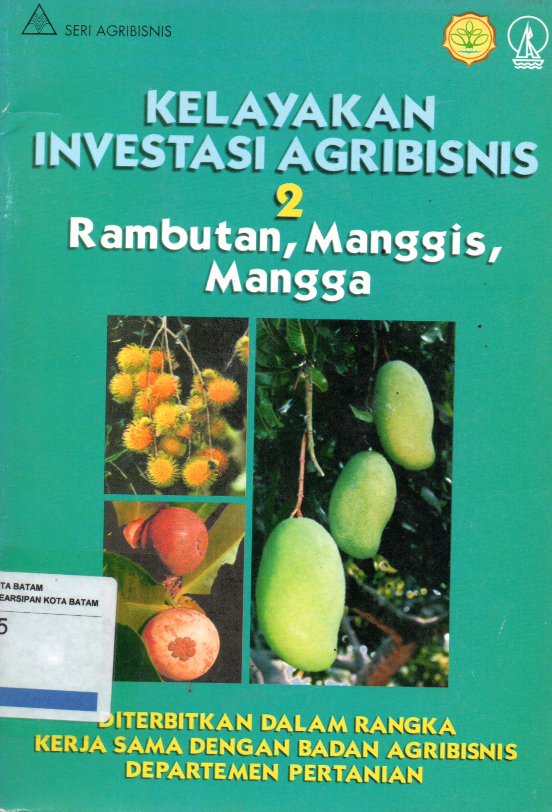 Sampul Kelayakan Investasi Agribisnis 2 :  Rambutan, Manggis, dan Mangga