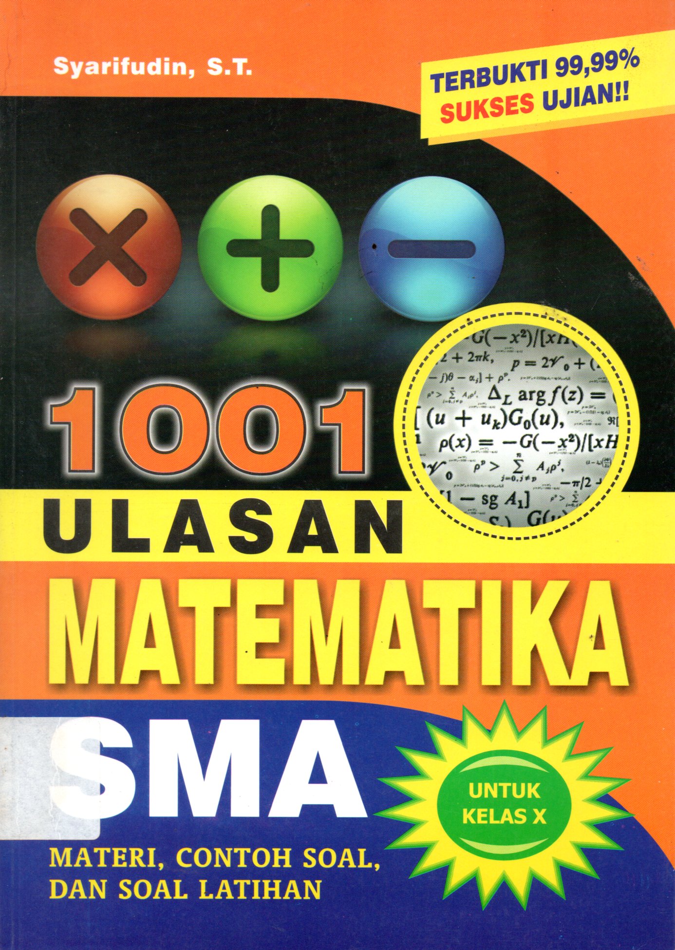Sampul 1001 Ulasan Matematika SMA untuk Kelas X :  Materi, Contoh Soal dan Soal Latihan / Editor: Yayan Wulandari