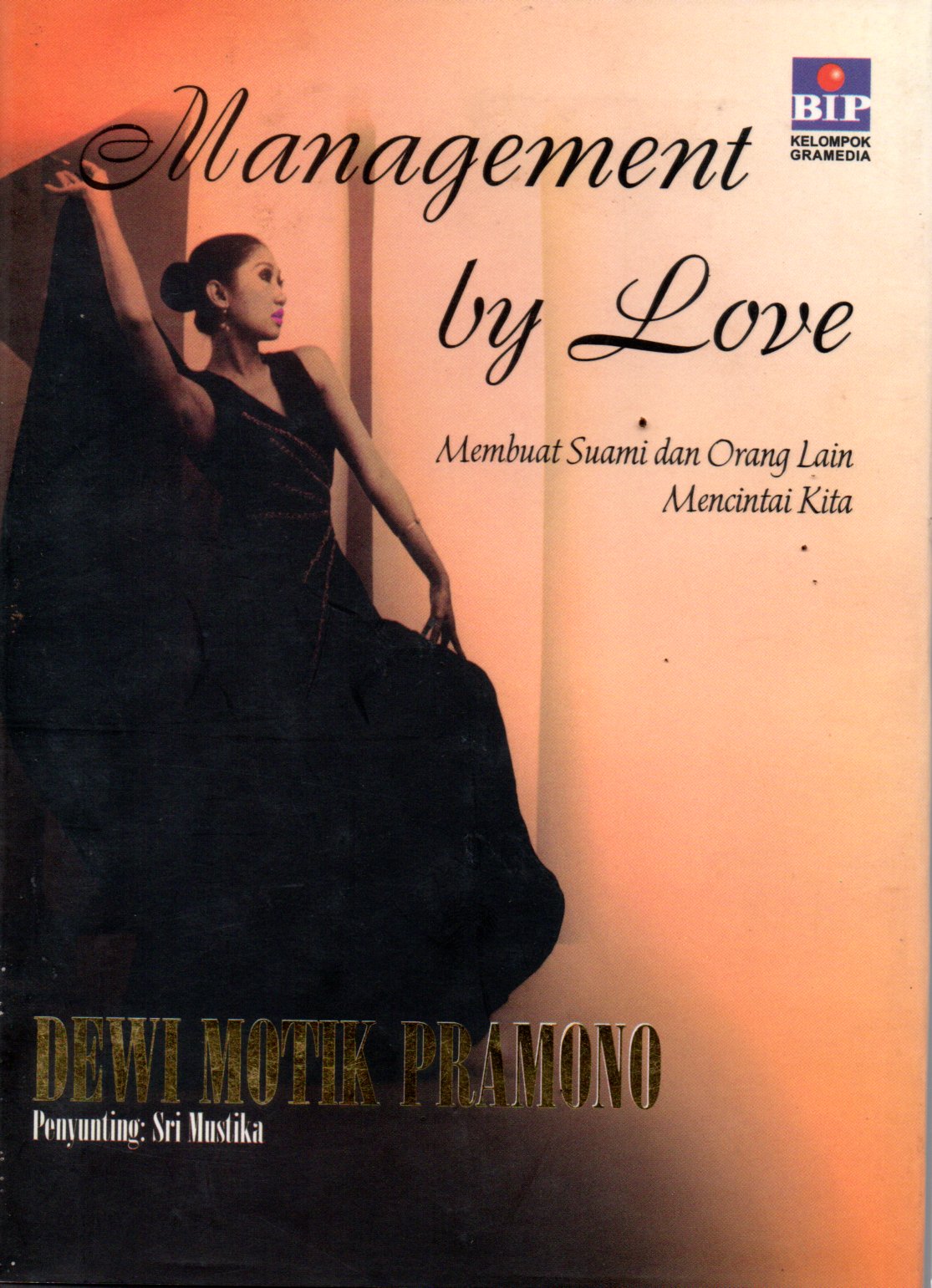 Sampul Management by Love :  Membuat Suami dan Orang Lain Mencintai Kita / Penyunting: Sri Mustika