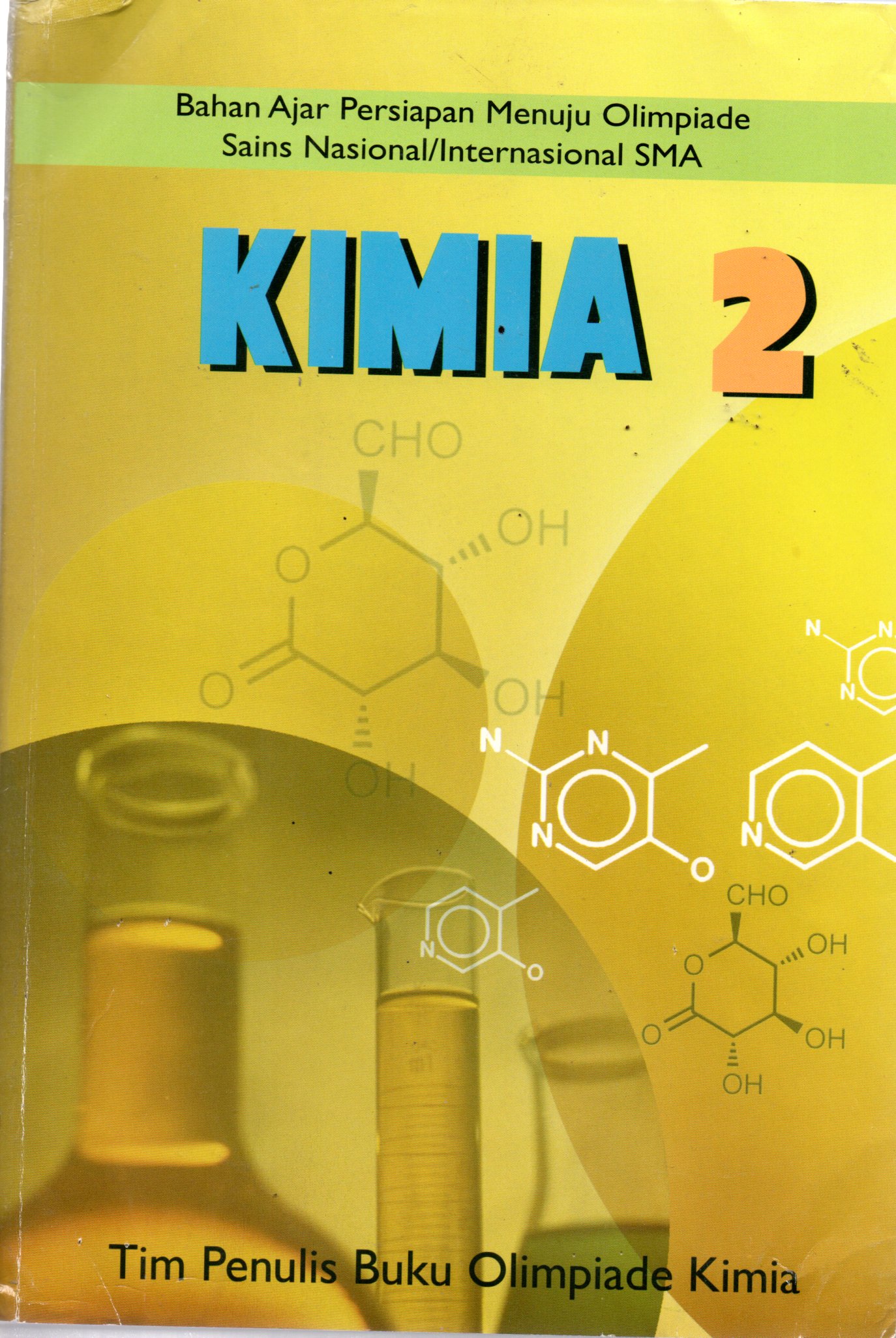 Sampul Kimia 2 :  Bahan Ajar Persiapan Menuju Olimpiade Sains Nasional/Internasional SMA / Editor: Pengajar Olimpiade Kimia