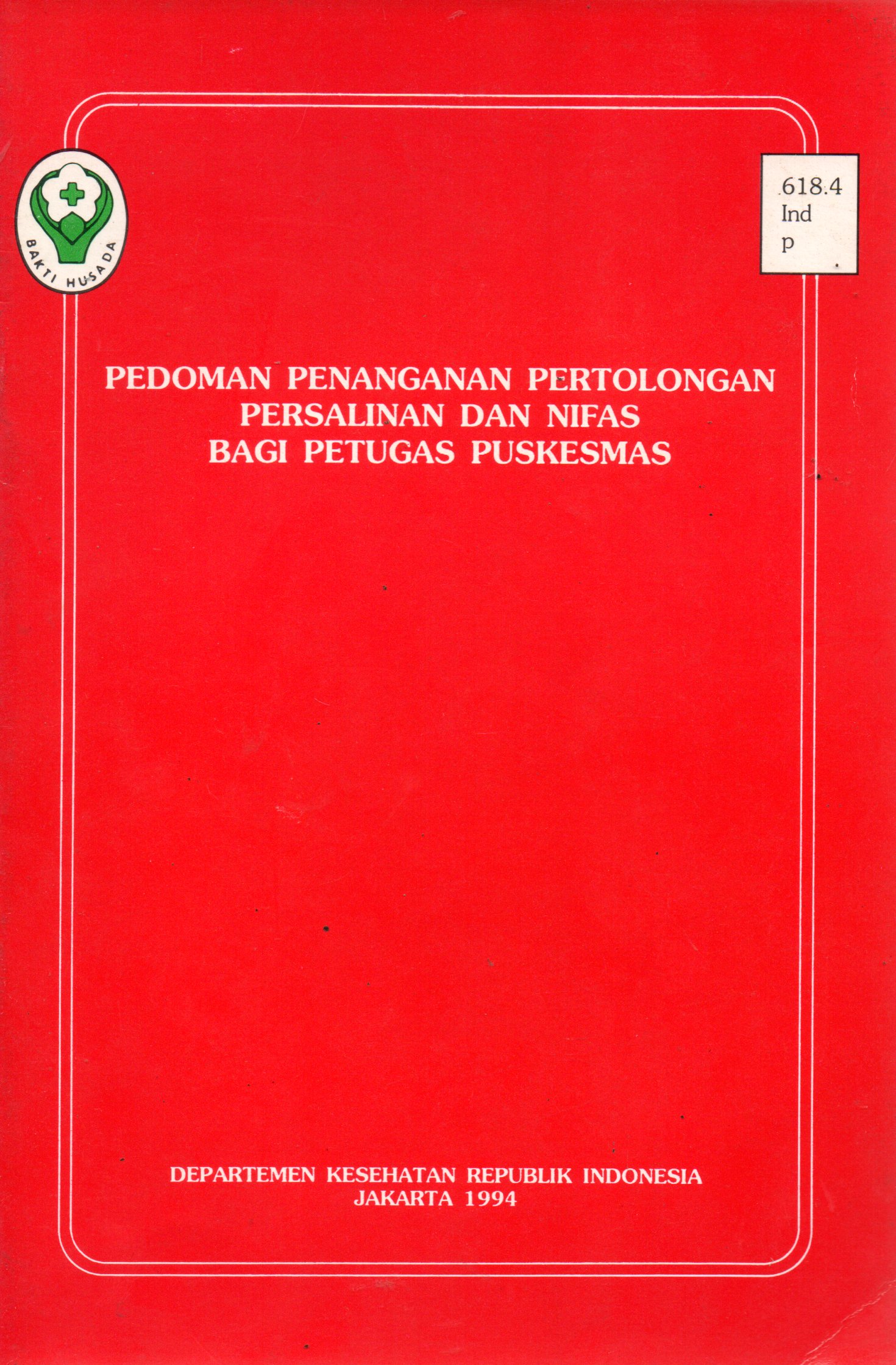 Sampul Pedoman Penanganan Pertolongan Persalinan dan Nifas Bagi Petugas Puskesmas