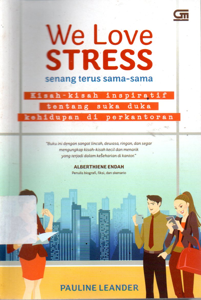 Sampul We Love Stress :  Senang Terus Sama-Sama