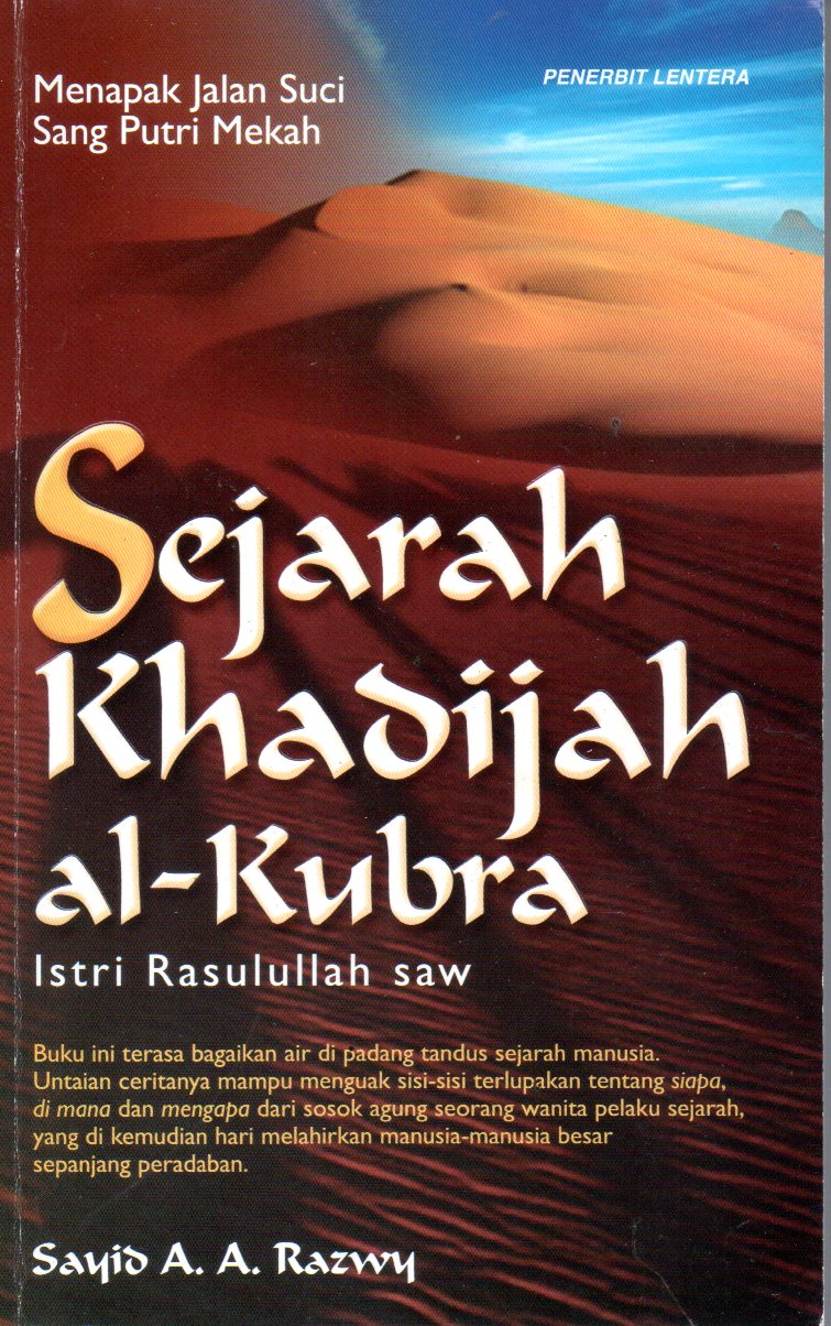 Sampul Menapak Jalan Suci Sang Putri Mekah :  Sejarah Khadijah Al-Kubra Istri Rasullah Saw / Penerjemah : Mustofa Budi Santoso