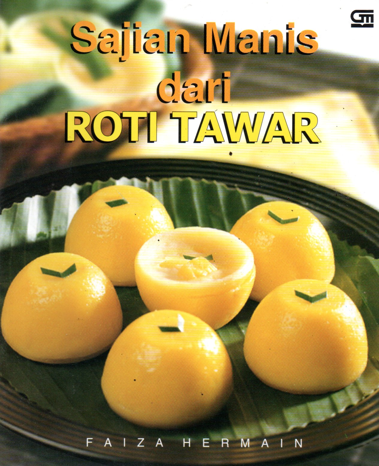 Sampul Sajian Manis dari Roti Tawar / Editor : Intarina Hardiman