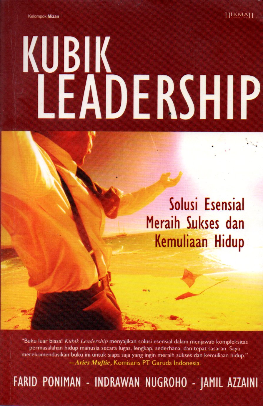 Sampul Kubik Leadership :  Solusi Esensial Meraih Sukses dan Kemuliaan Hidup / Penyunting : Farid Gaban